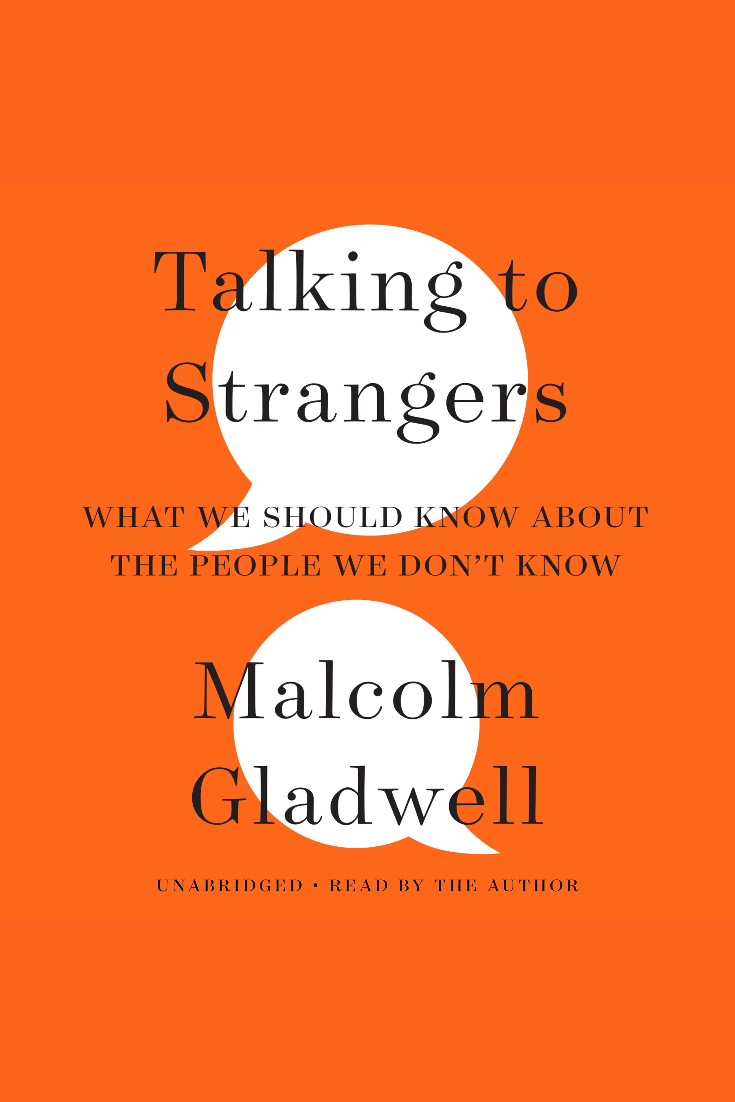 Talking to Strangers What We Should Know about the People We Don't Know cover image