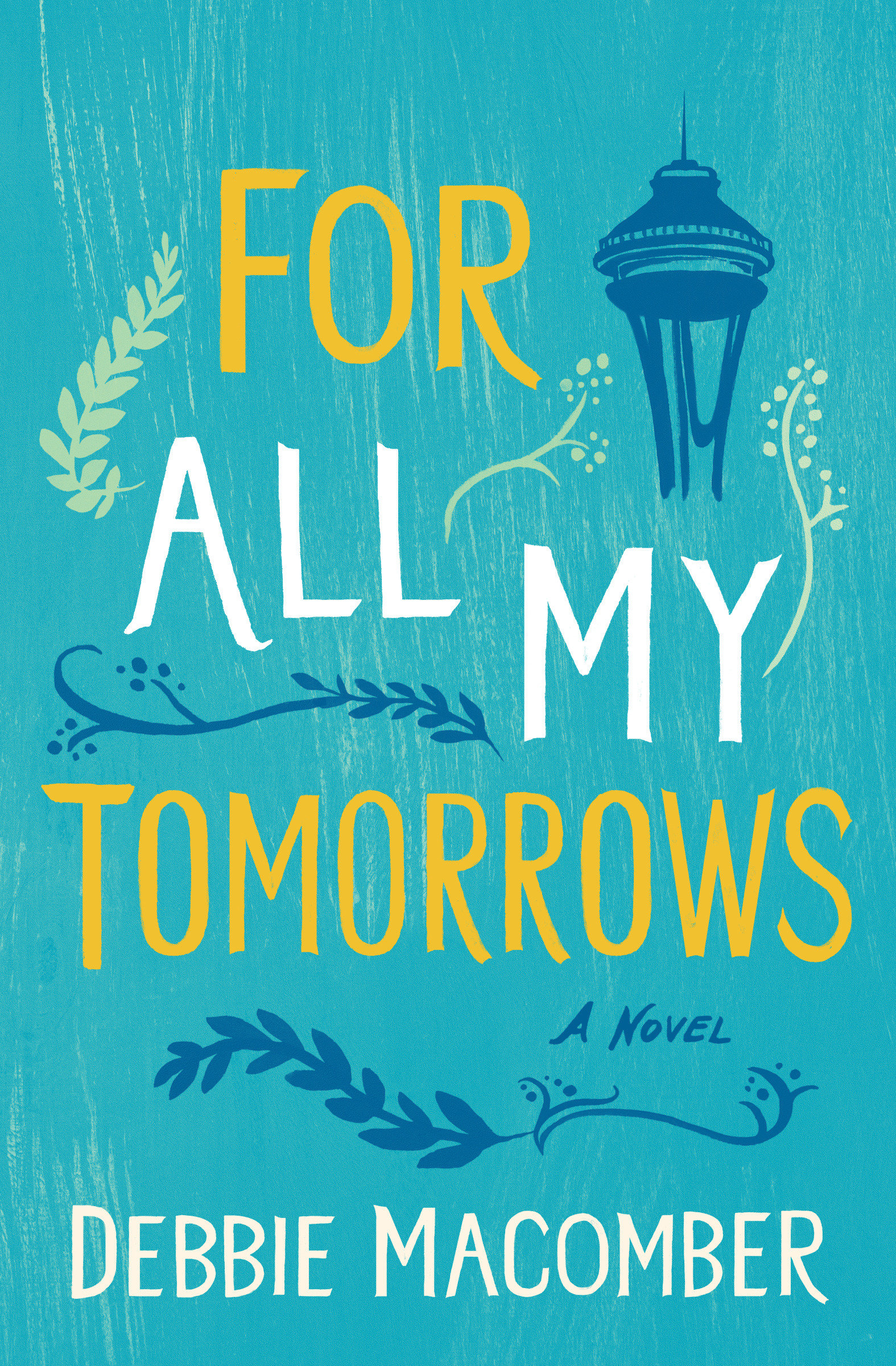 Imagen de portada para For All My Tomorrows [electronic resource] : A Novel