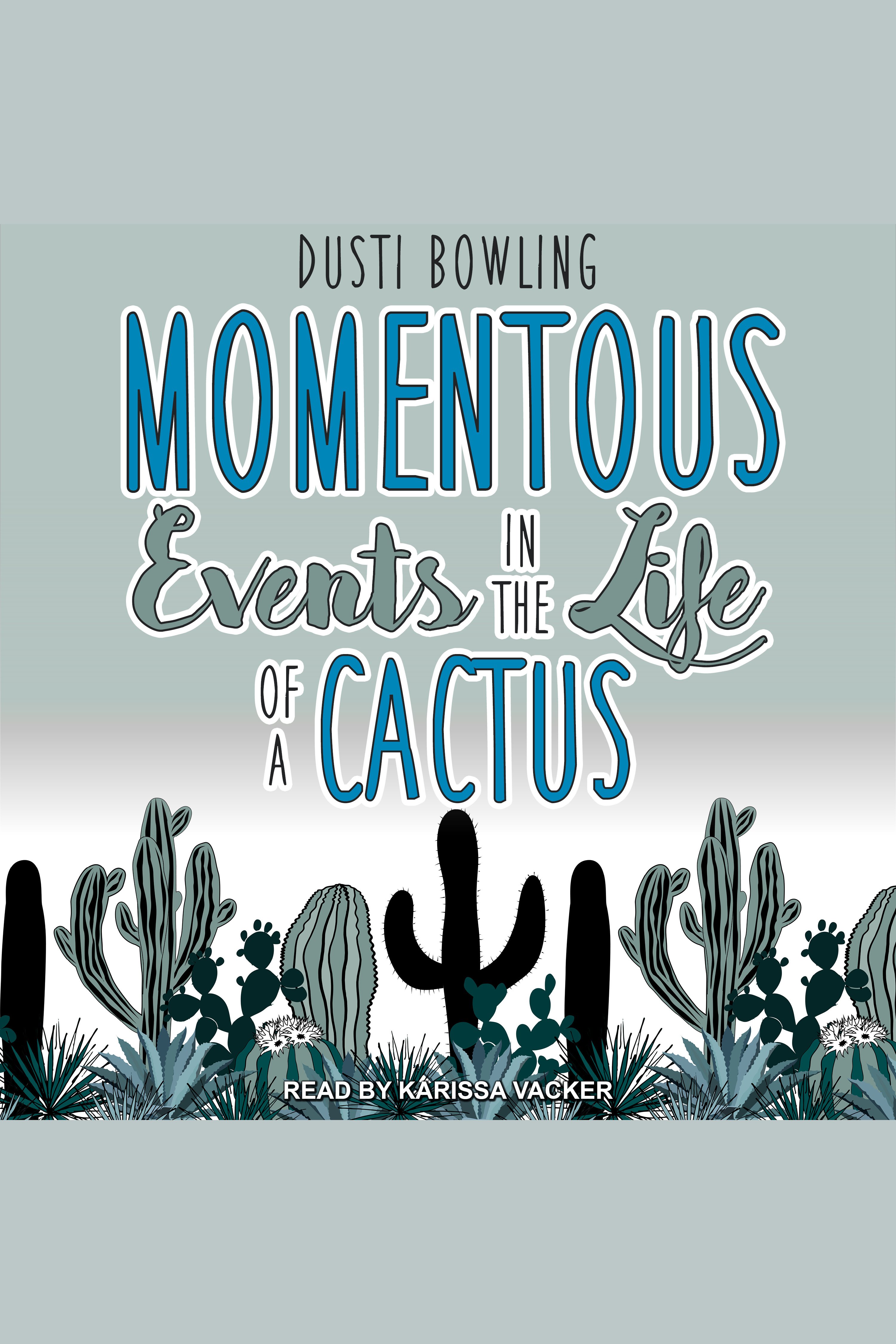 Momentous Events in the Life of a Cactus cover image