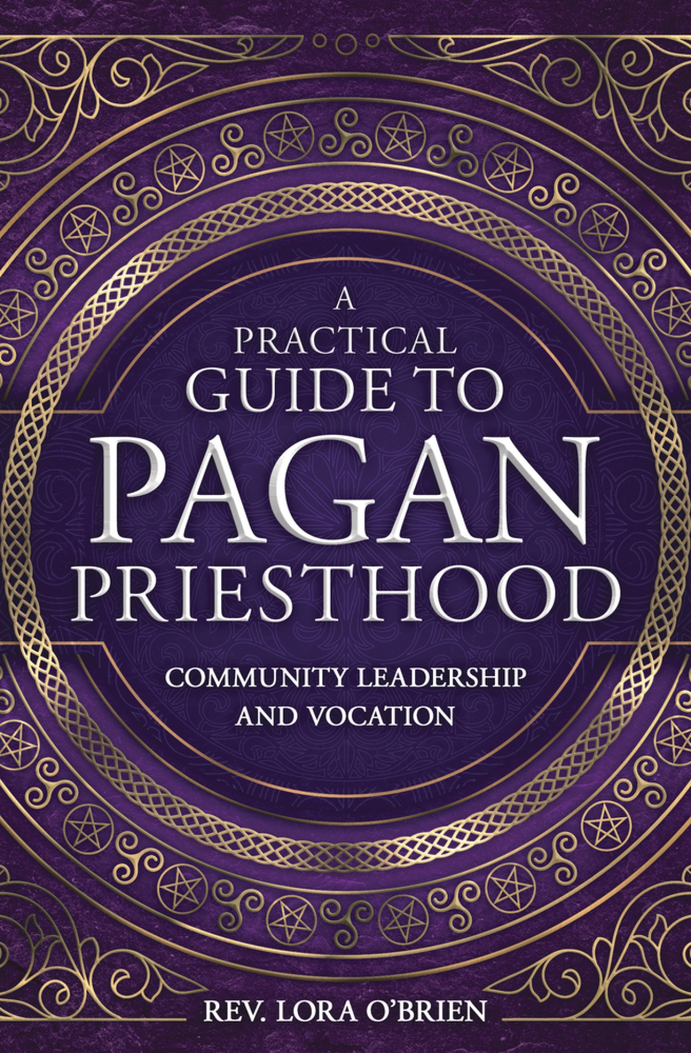 A Practical Guide to Pagan Priesthood Community Leadership and Vocation cover image