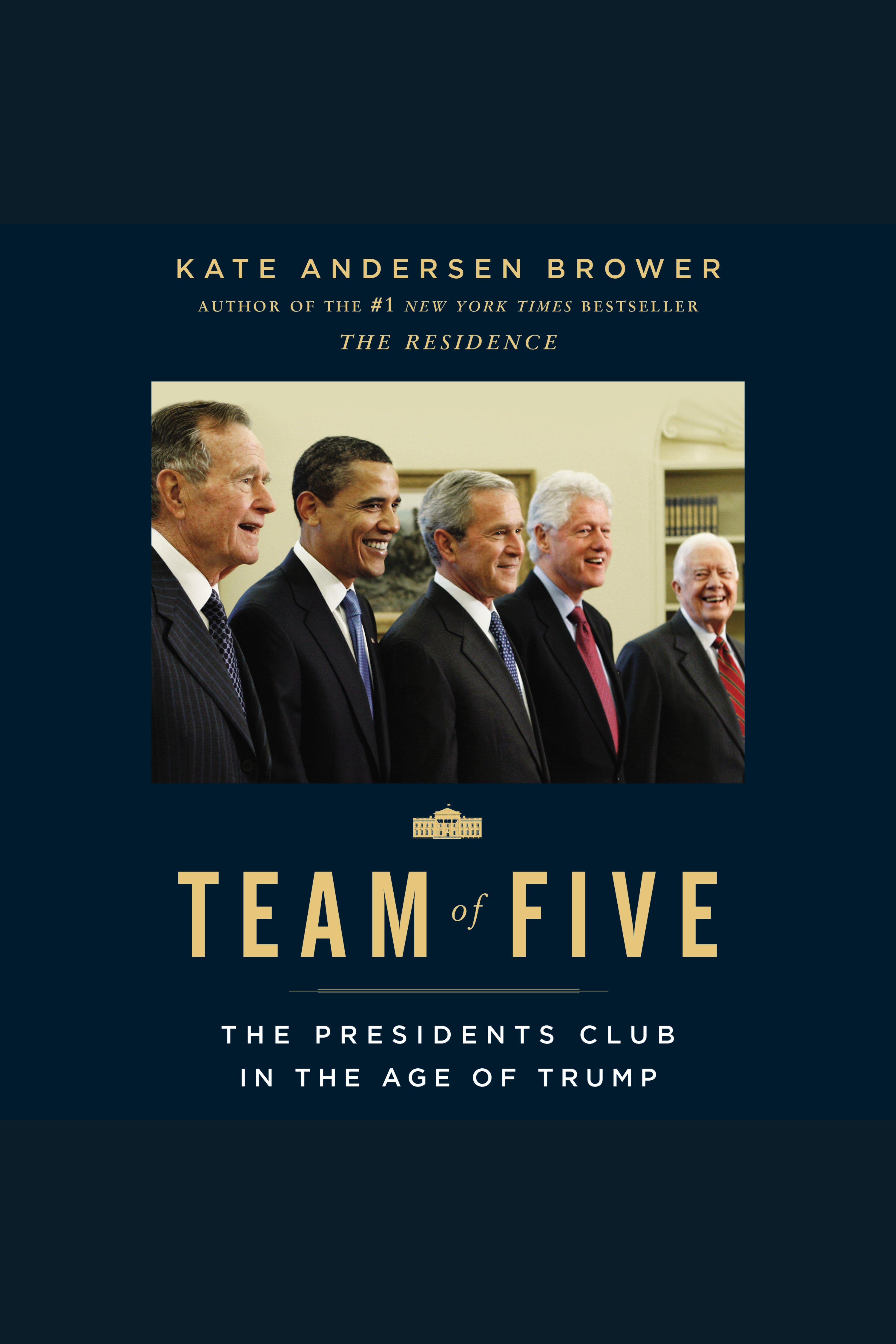 Team of Five The Presidents Club in the Age of Trump cover image