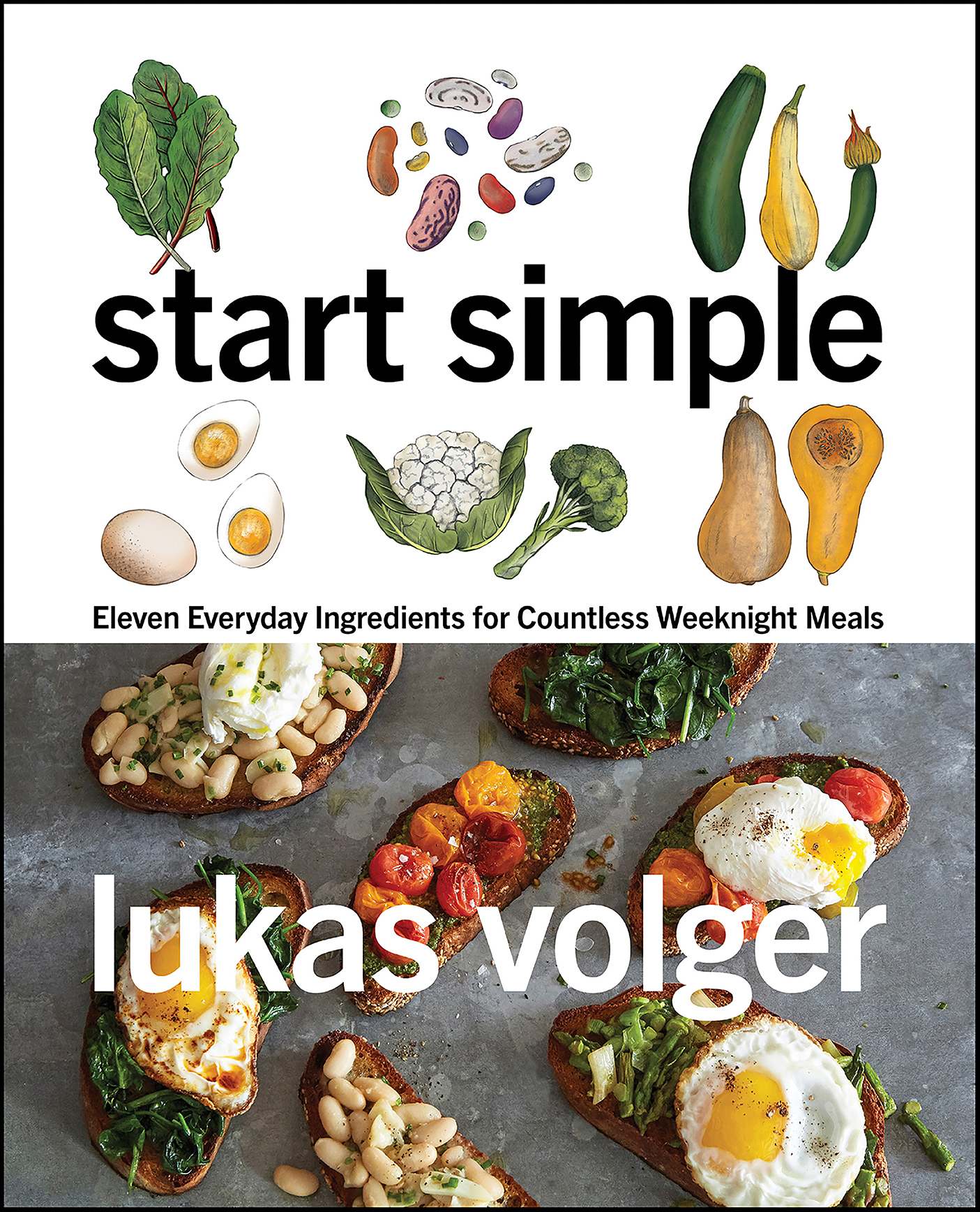 Start simple eleven everyday ingredients for countless weeknight meals cover image