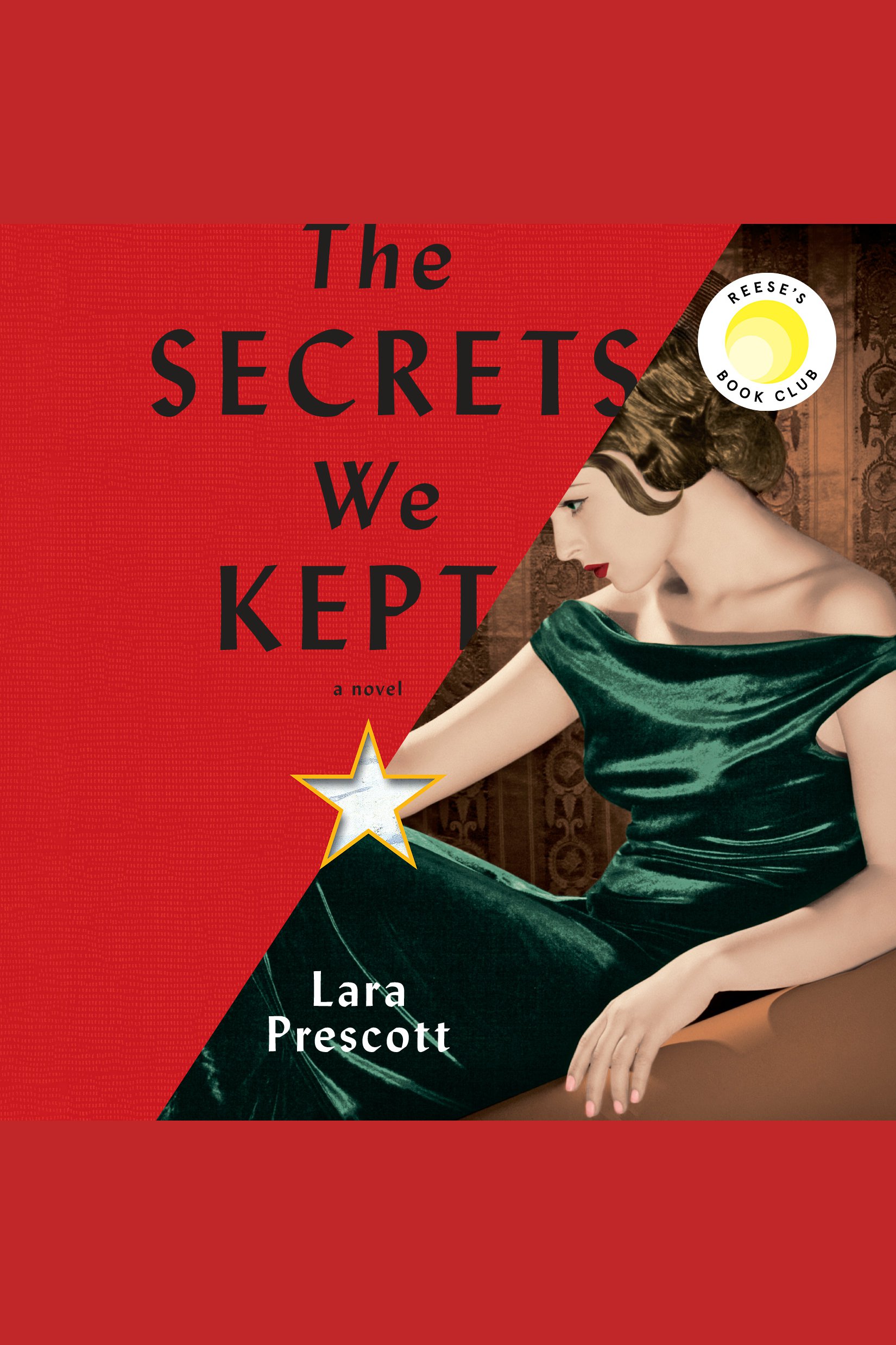 Cover image for The Secrets We Kept [electronic resource] : A Novel