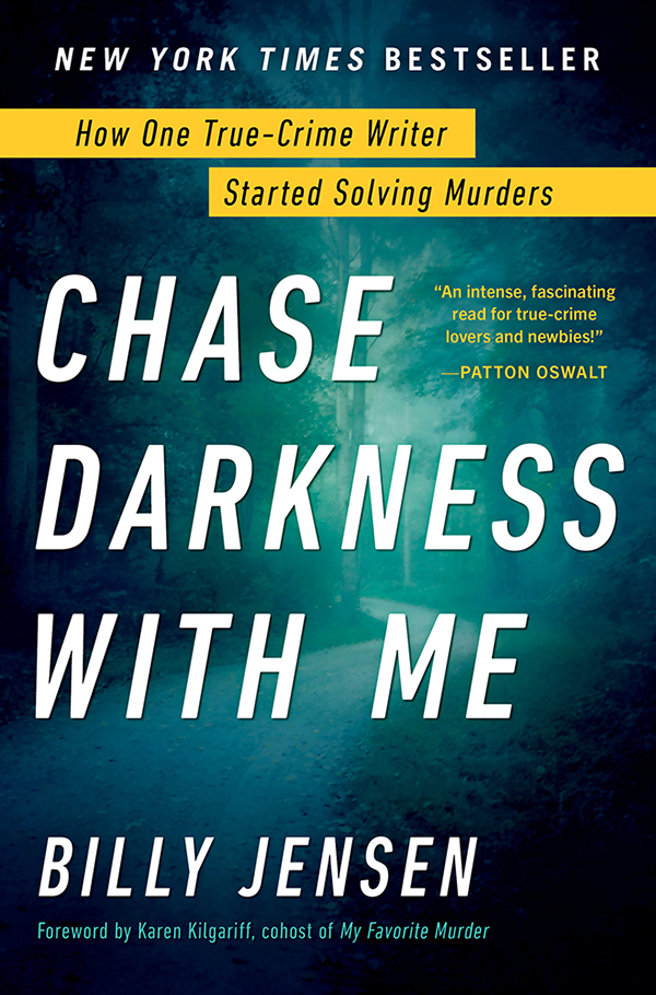 Cover image for Chase Darkness with Me [electronic resource] : How One True-Crime Writer Started Solving Murders