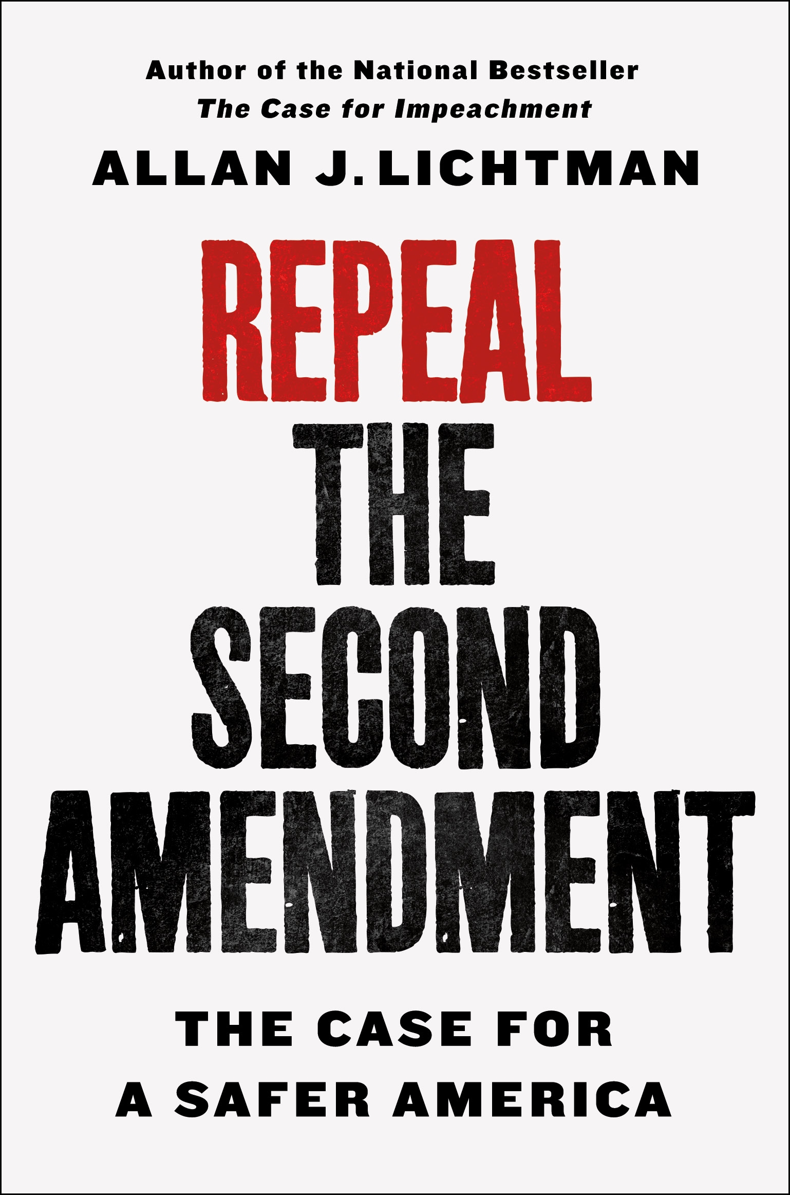 Repeal the Second Amendment the case for a safer America cover image