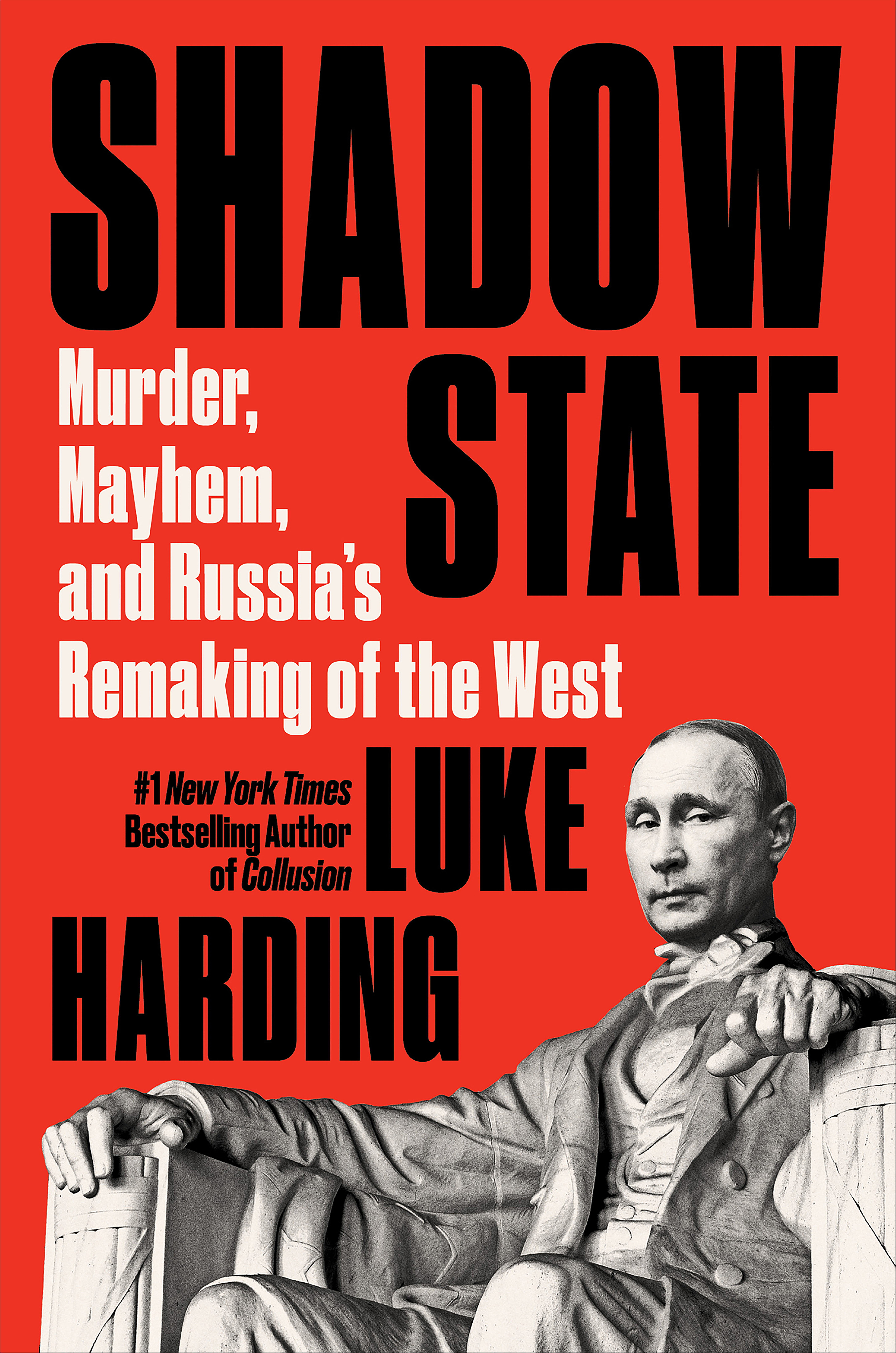 Shadow State Murder, Mayhem, and Russia's Remaking of the West cover image