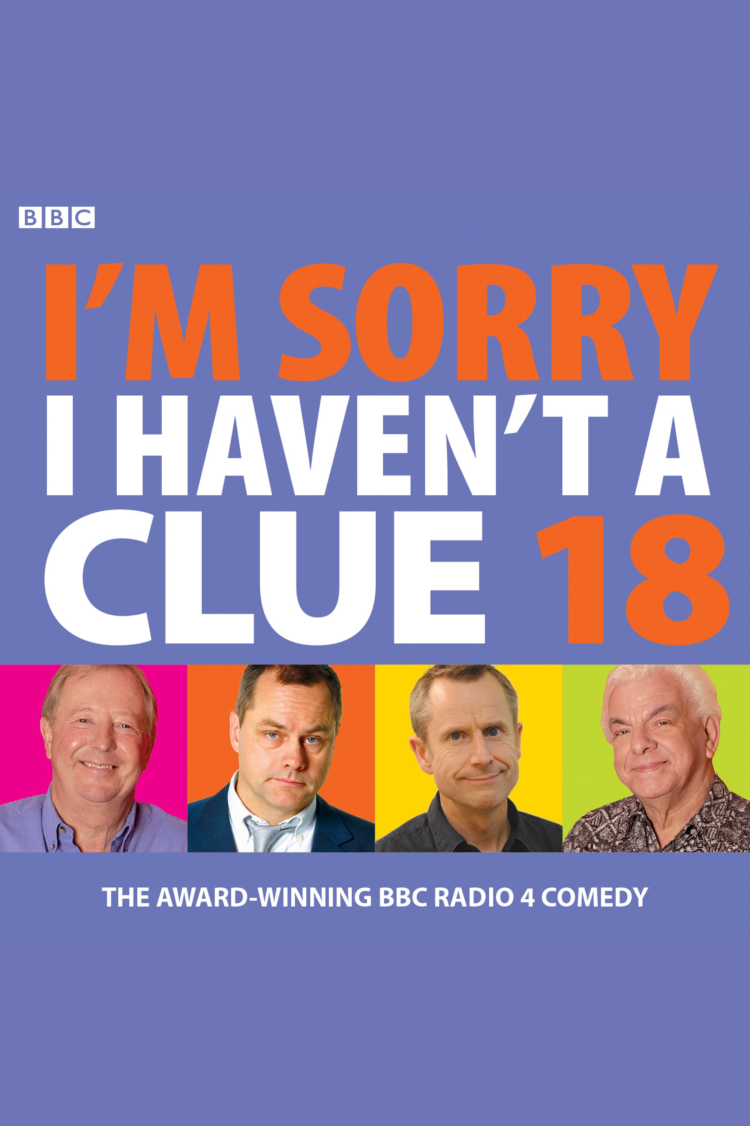 I'm Sorry I Haven't a Clue 18 The Award-Winning BBC Radio 4 Comedy cover image