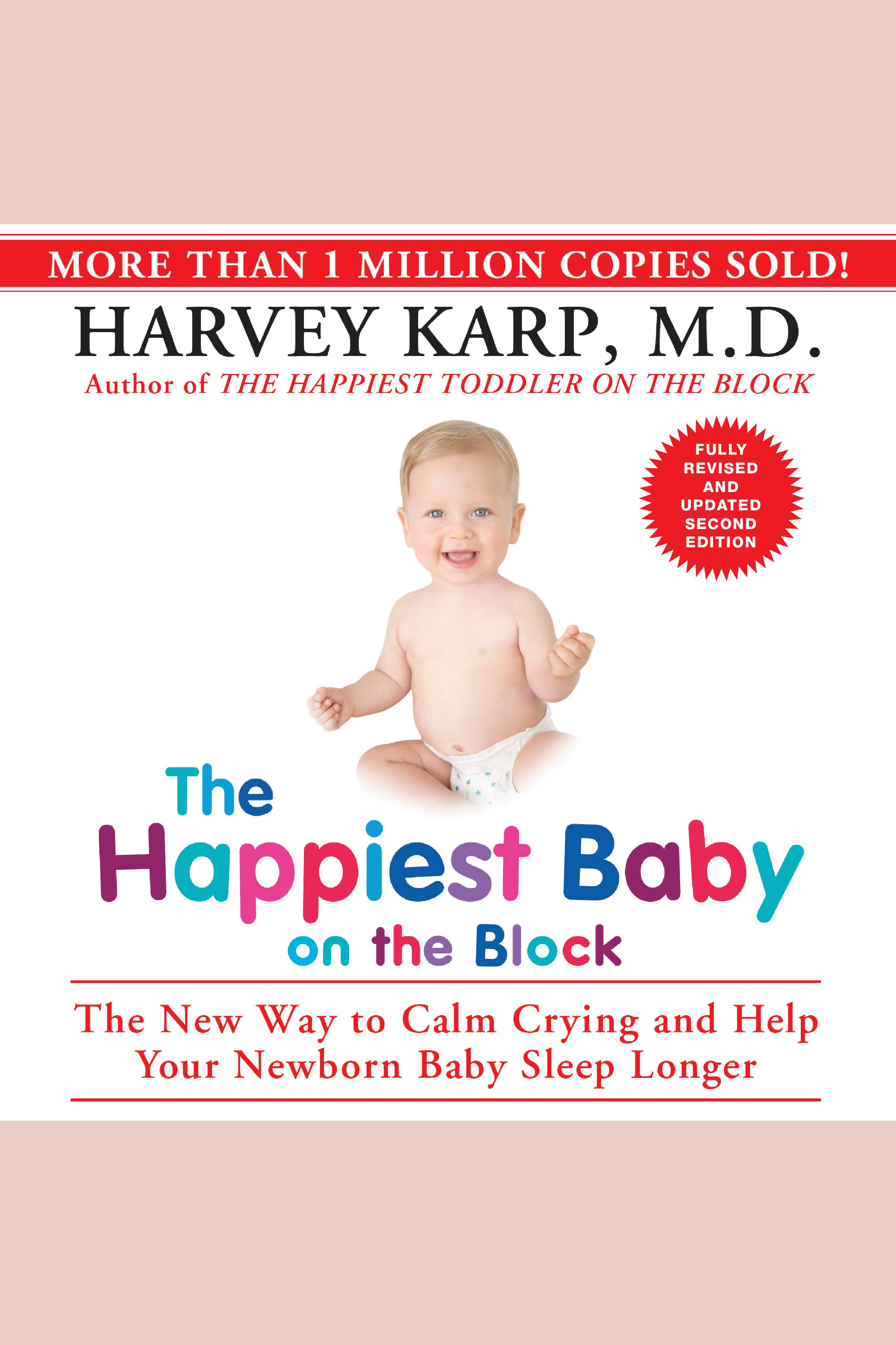 The Happiest Baby on the Block the new way to calm crying and help your newborn baby sleep longer cover image