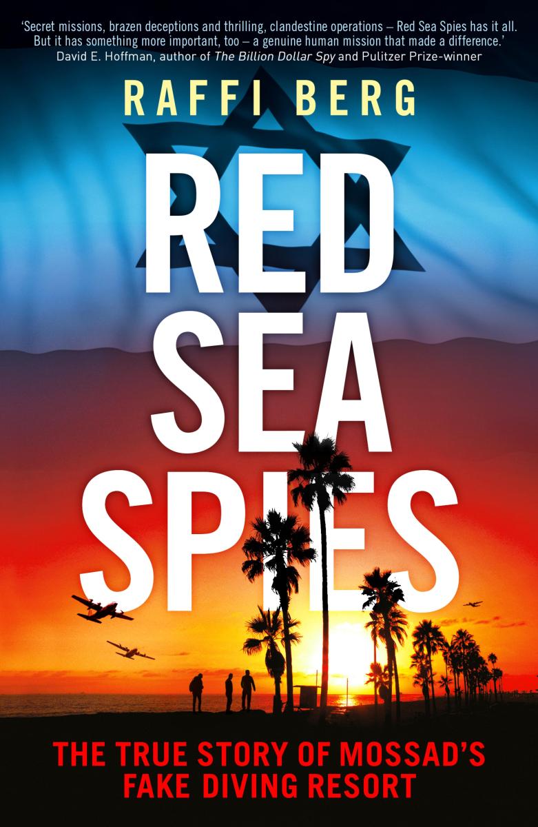Red Sea Spies The True Story of Mossad's Fake Diving Resort cover image