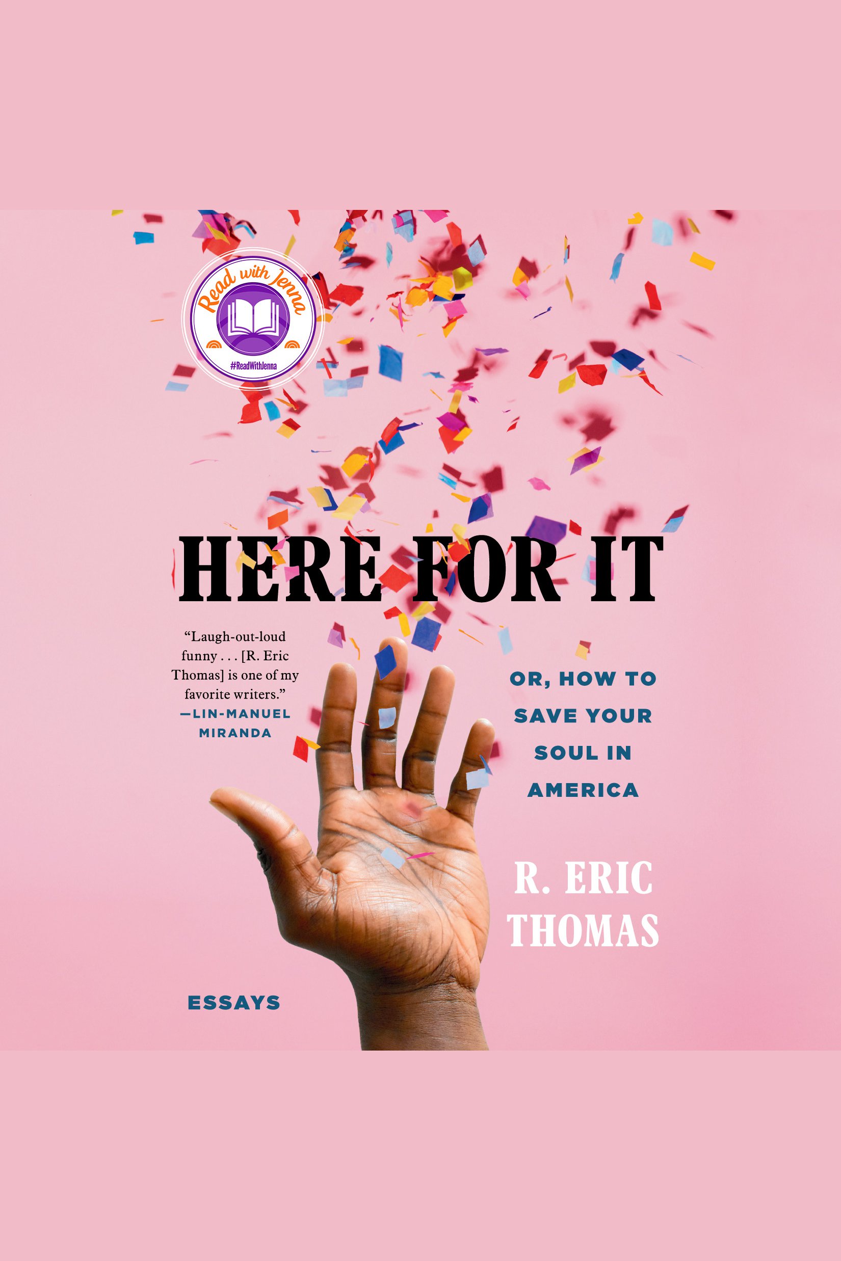 Here for It Or, How to Save Your Soul in America; Essays cover image