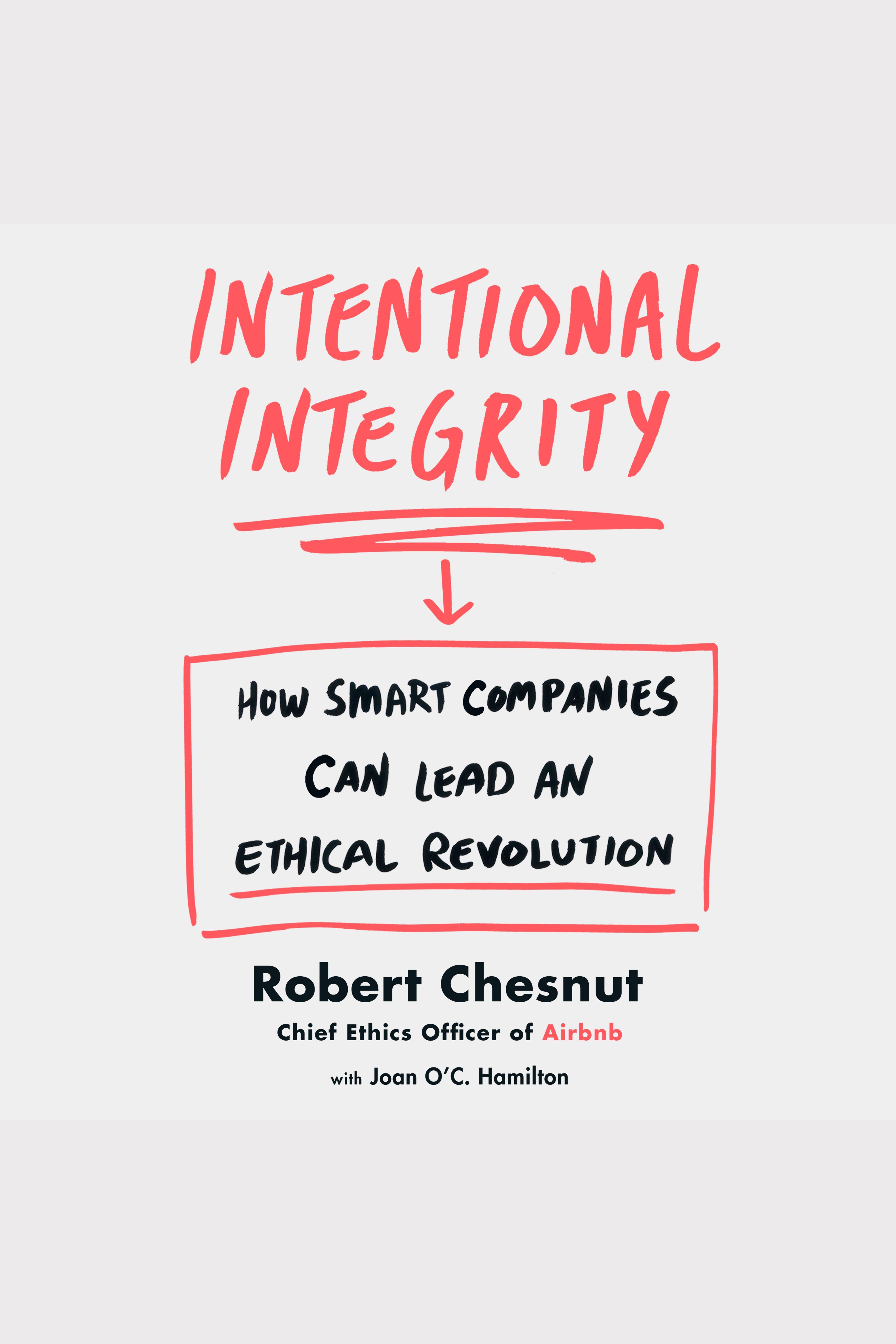 Intentional Integrity How Smart Companies Can Lead an Ethical Revolution cover image
