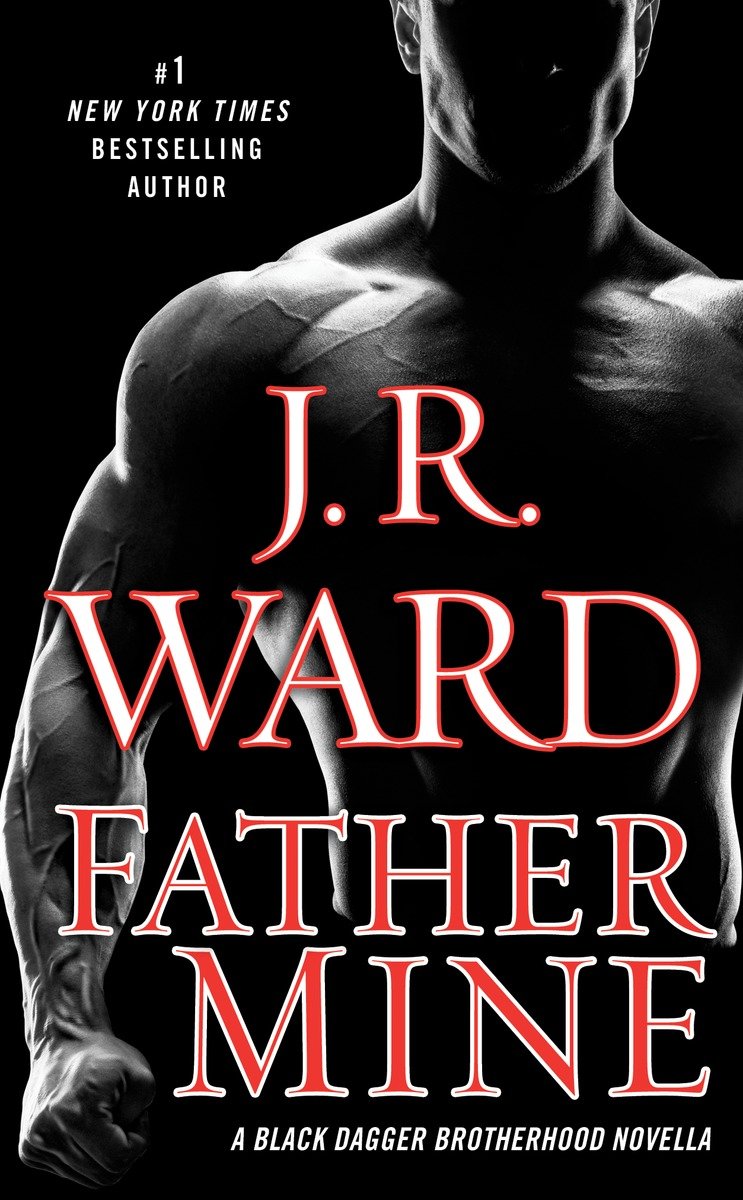 Cover image for Father Mine: Zsadist and Bella's Story [electronic resource] : A Black Dagger Brotherhood Novella