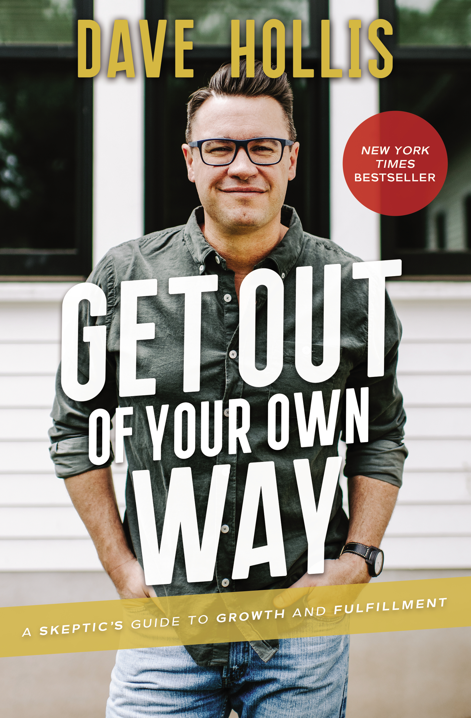 Get Out of Your Own Way A Skeptic’s Guide to Growth and Fulfillment cover image