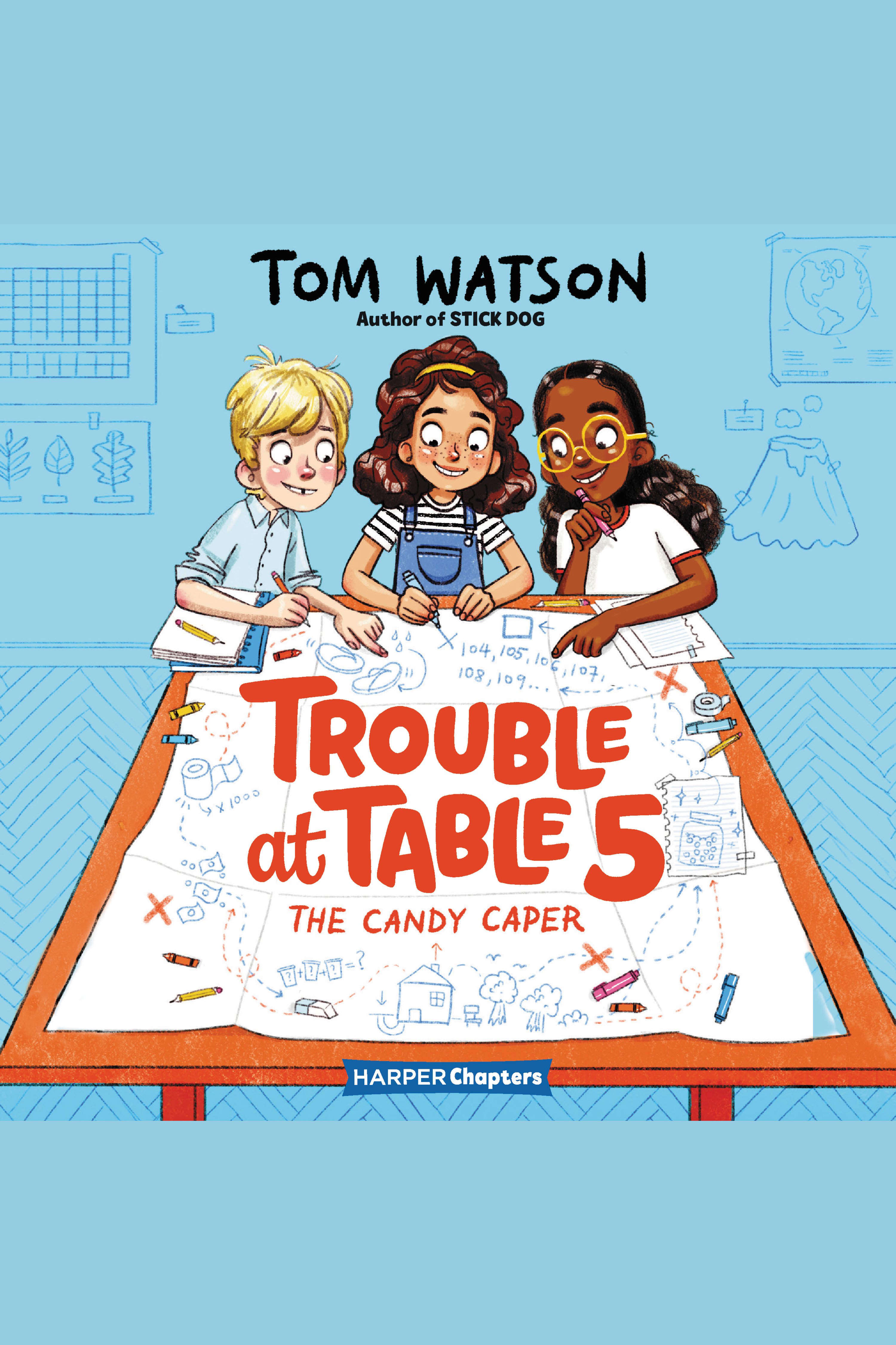 The Candy Caper Trouble at Table 5, Book 1 cover image