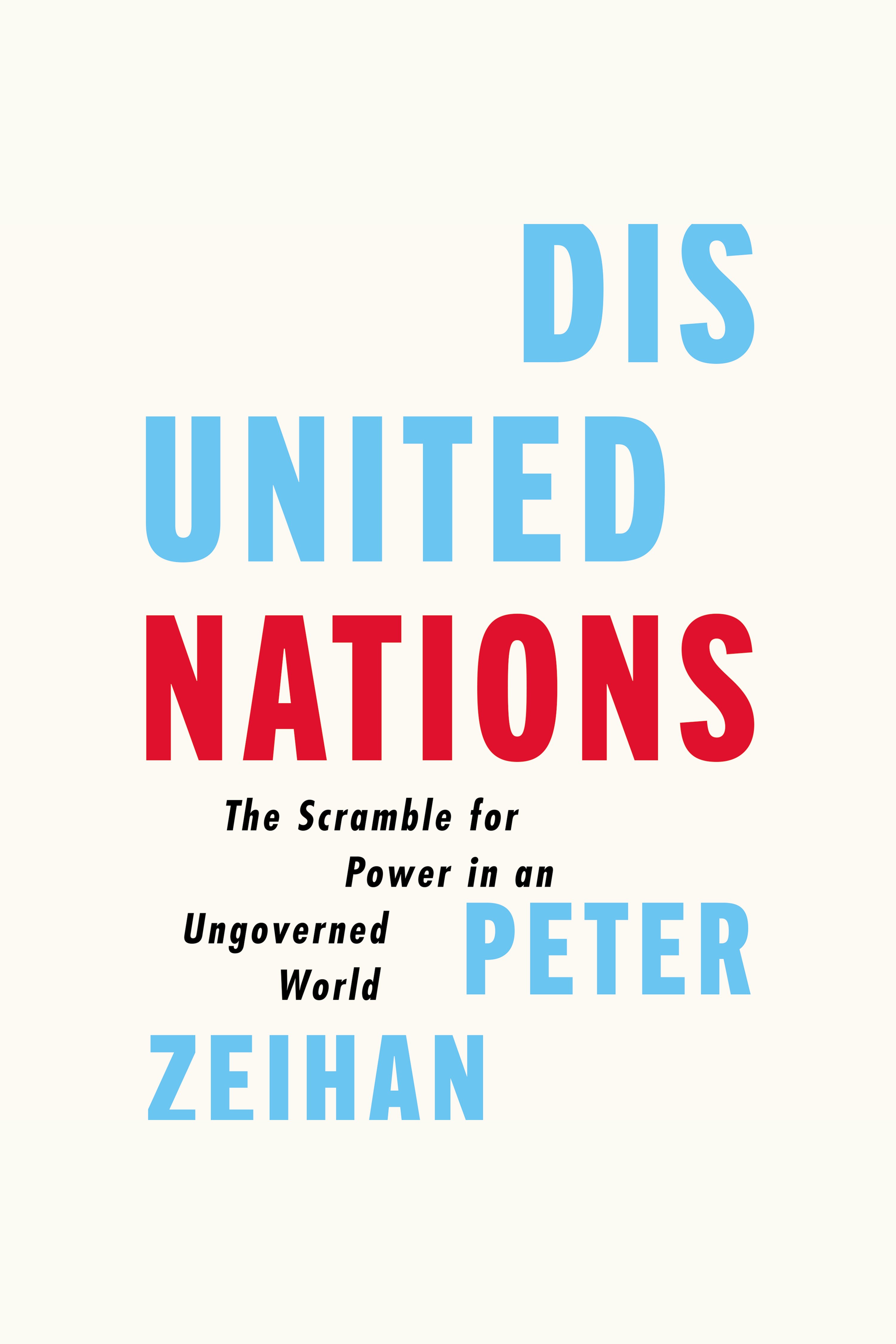 Disunited nations the scramble for power in an ungoverned world cover image