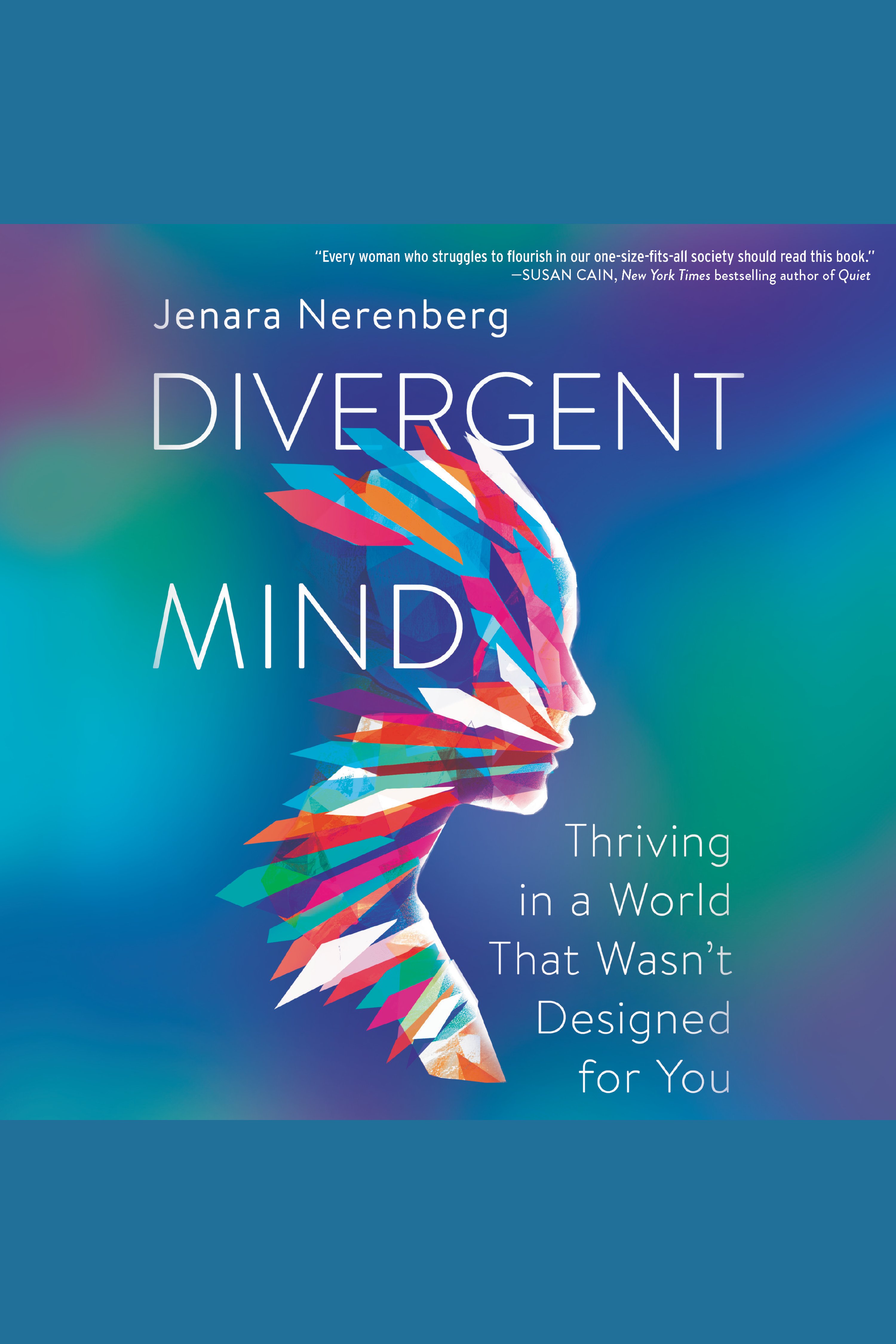 Divergent Mind Thriving in a World that Wasn't Designed for You cover image