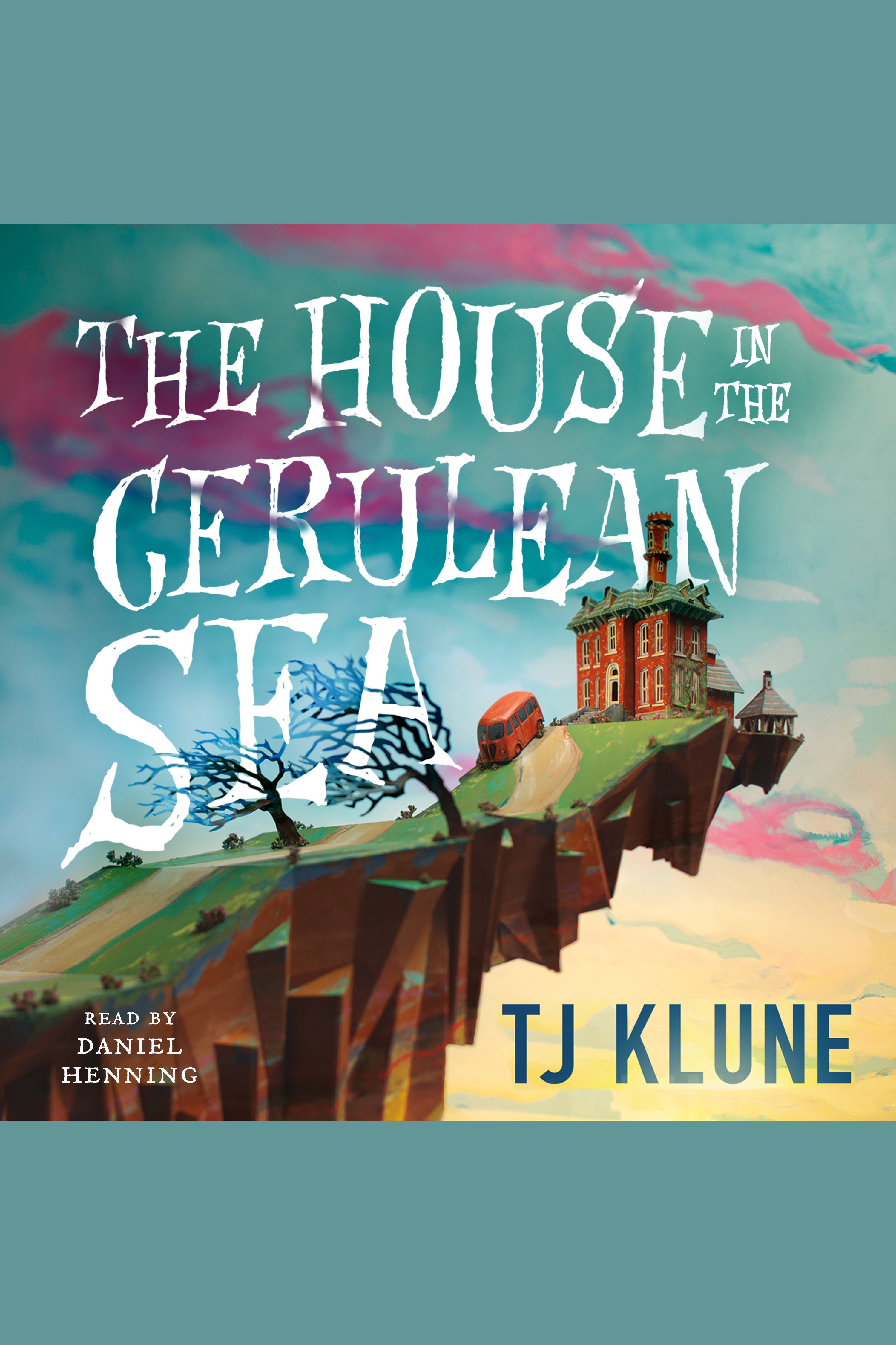 Cover image for The House in the Cerulean Sea [electronic resource] :