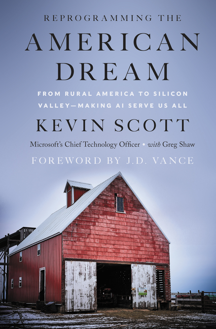 Reprogramming The American Dream From Rural America to Silicon Valley—Making AI Serve Us All cover image