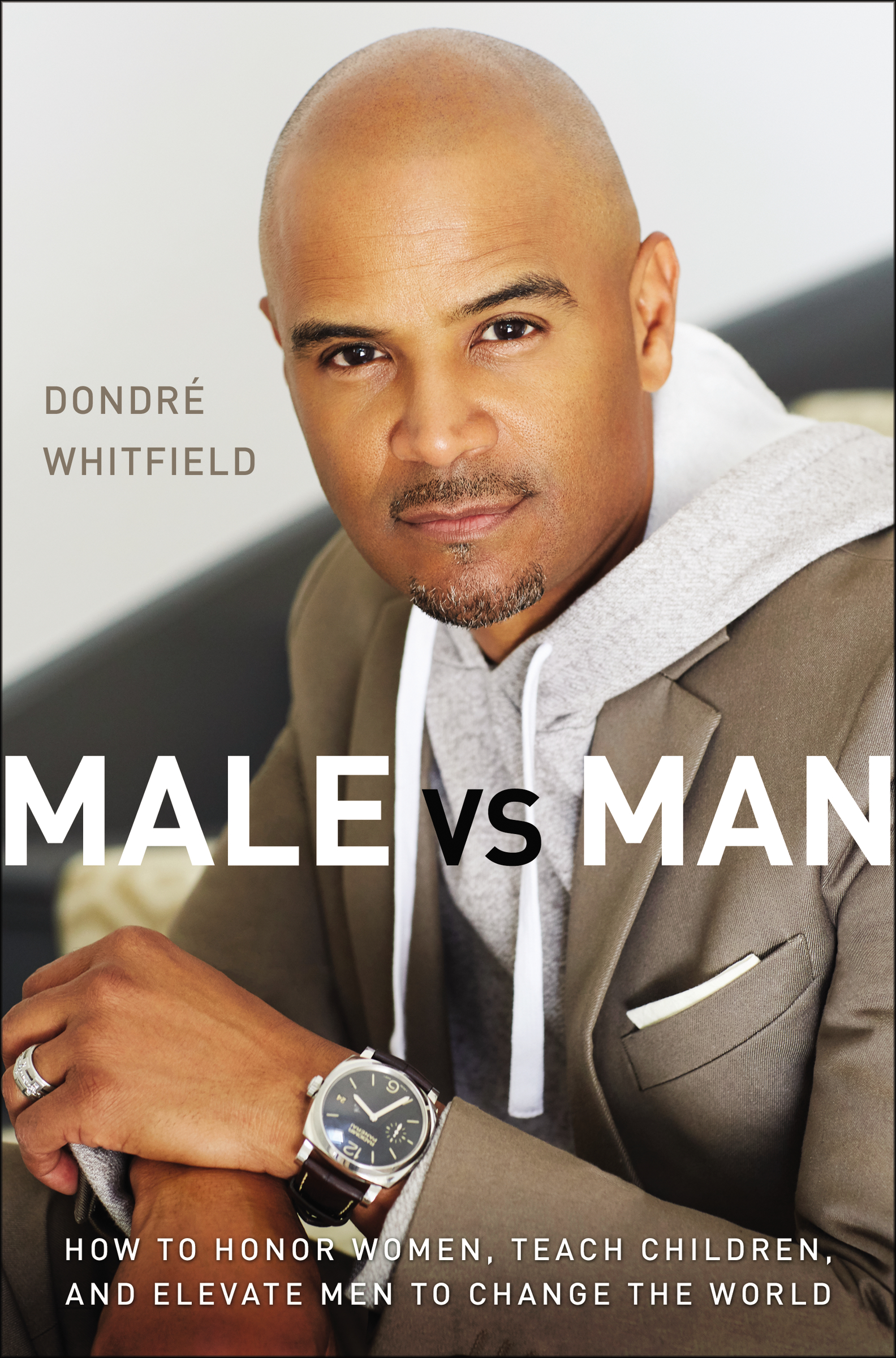 Male vs. Man How to Honor Women, Teach Children, and Elevate Men to Change the World cover image