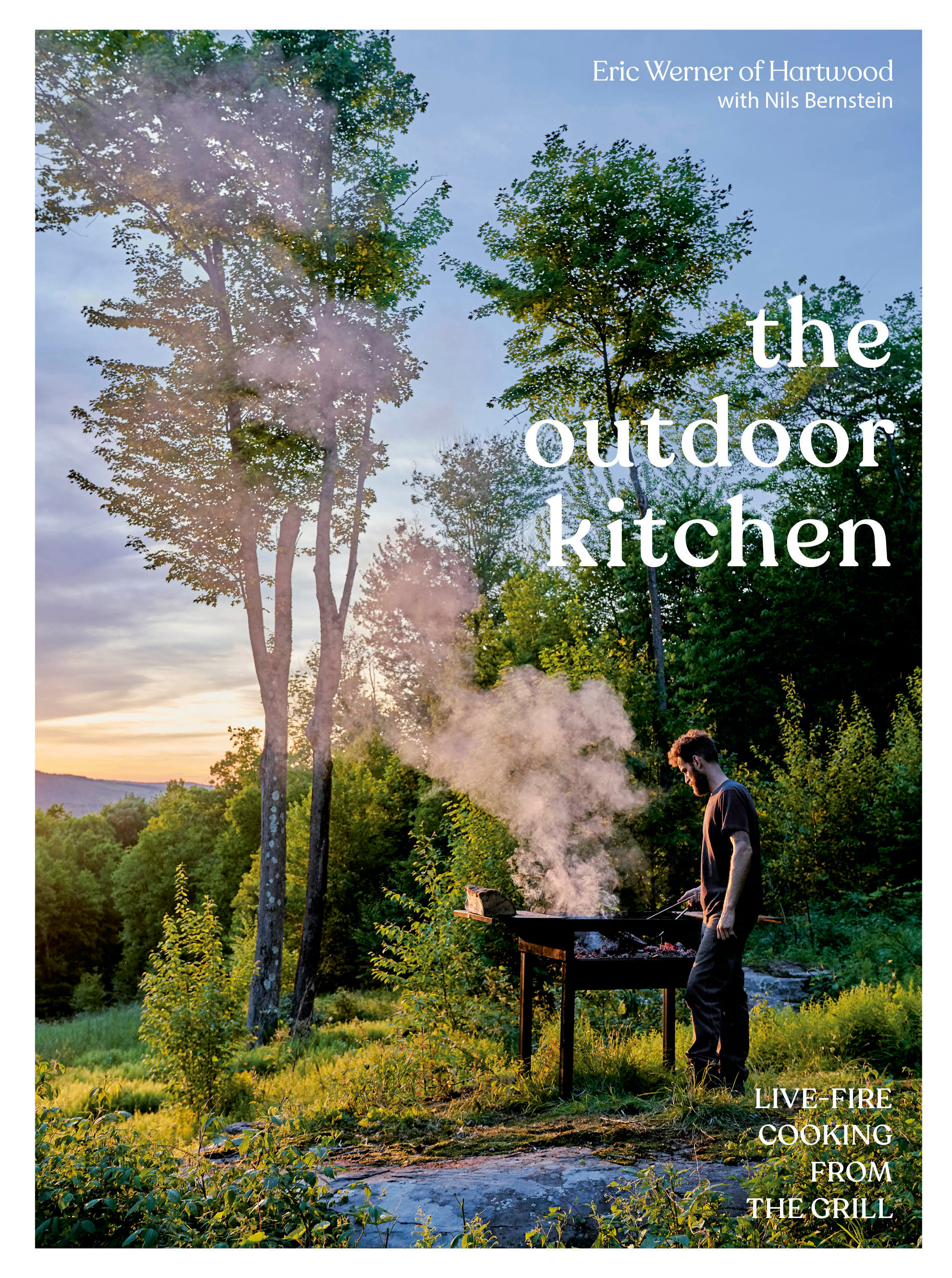 The Outdoor Kitchen Live-Fire Cooking from the Grill [A Cookbook] cover image