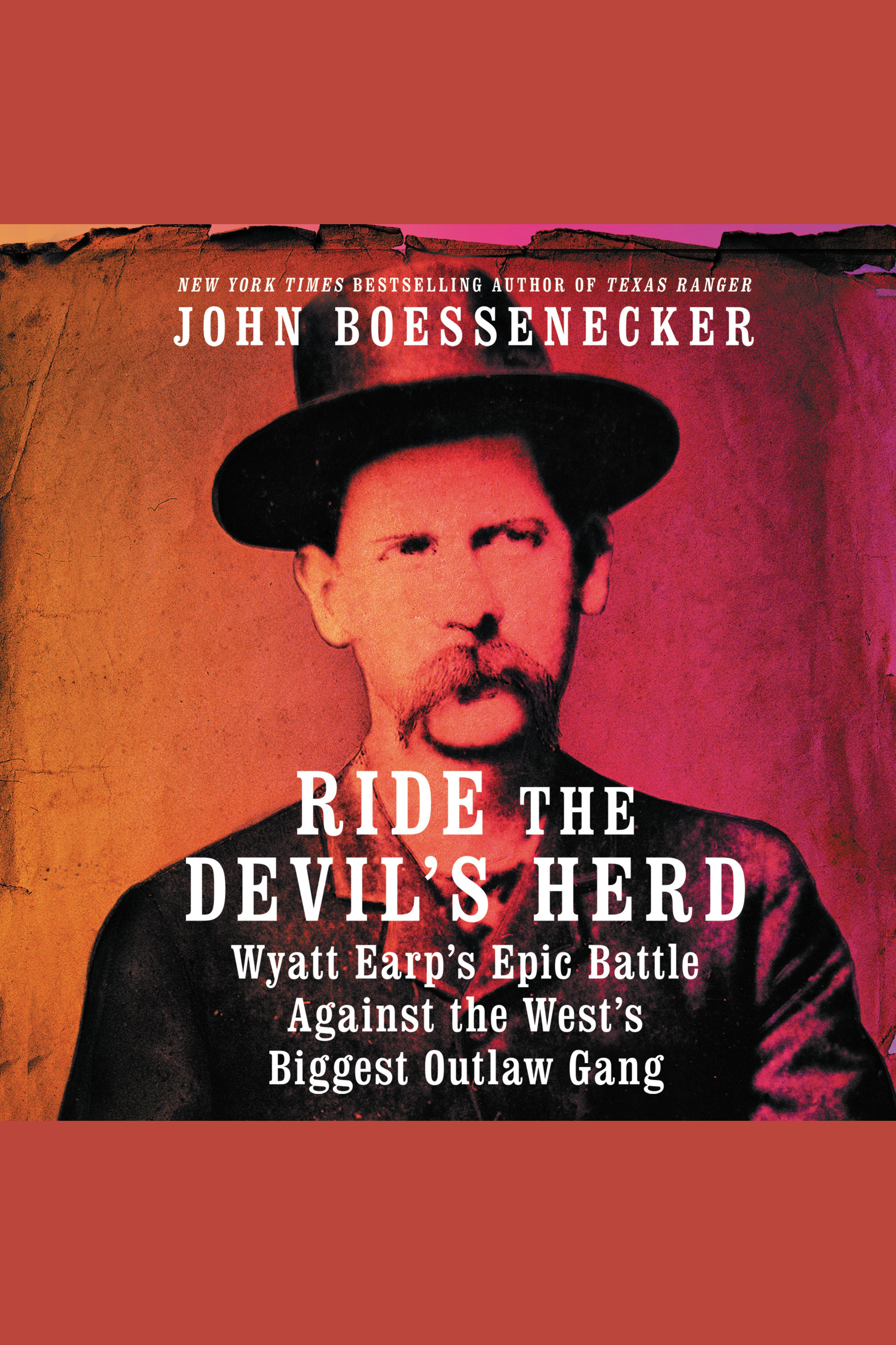 Ride the Devil's Herd Wyatt Earp's Epic Battle Against the West's Biggest Outlaw Gang cover image