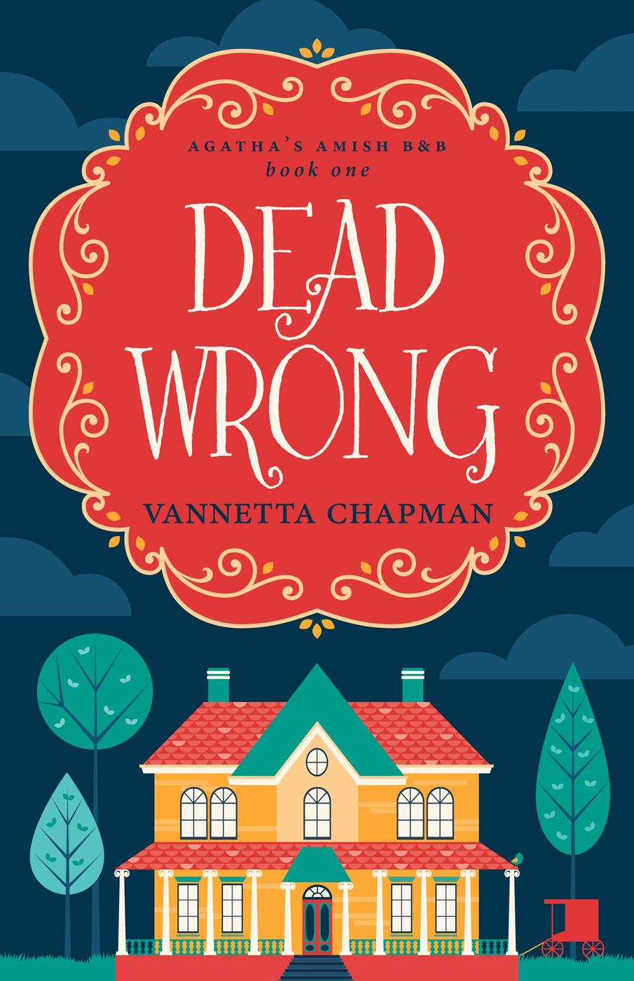 Cover image for Dead Wrong (Agatha's Amish B&B, #1) [electronic resource] :