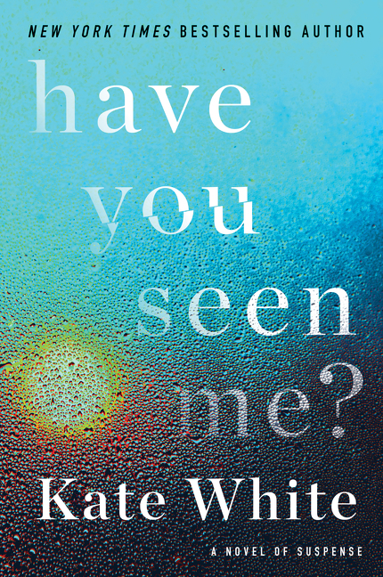Have You Seen Me? A Novel of Suspense cover image