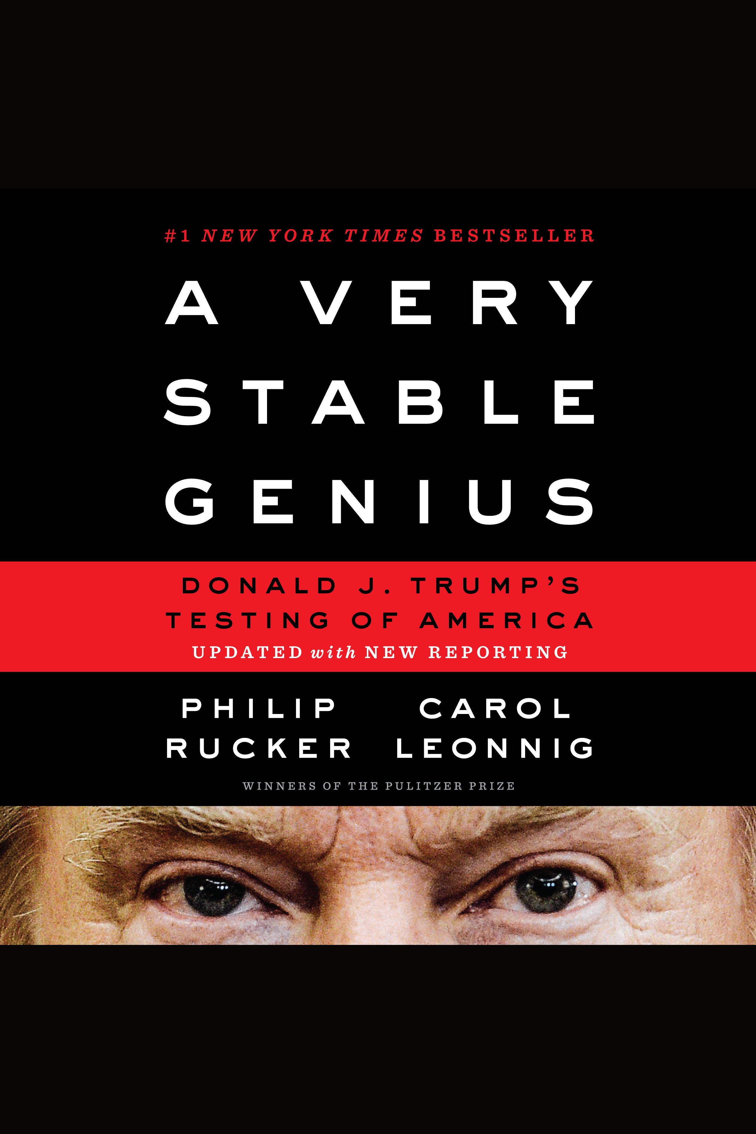 A Very Stable Genius Donald J. Trump's Testing of America cover image