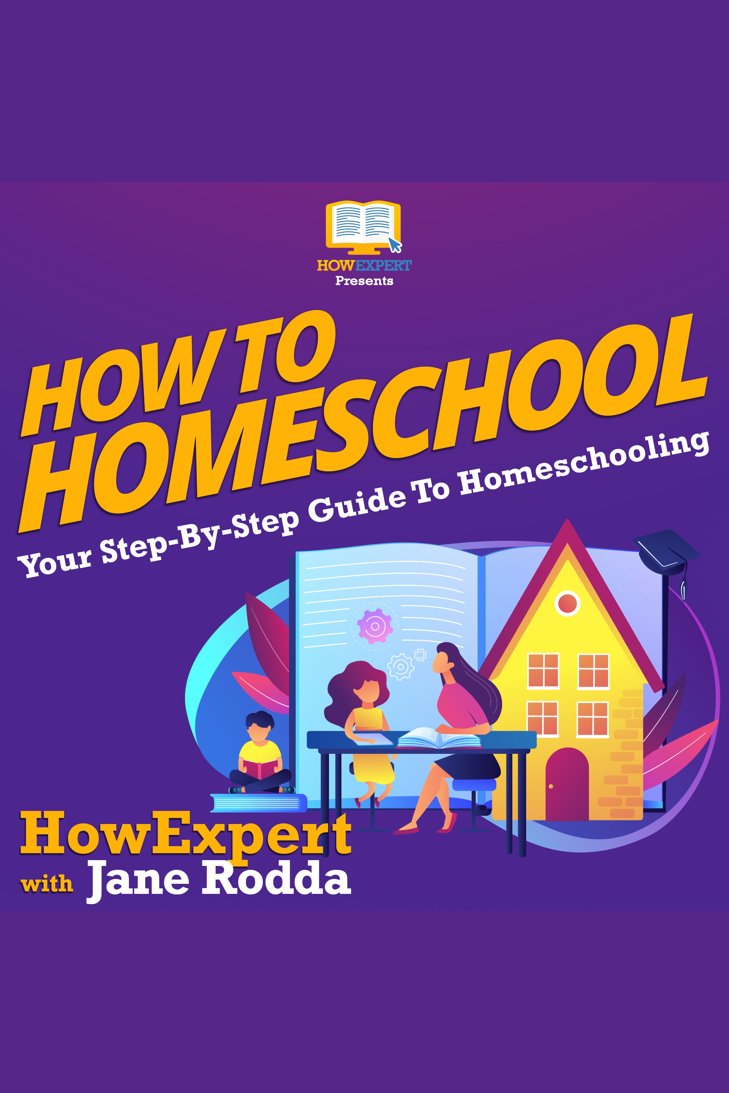 How to homeschool your step by step guide to homeschooling cover image