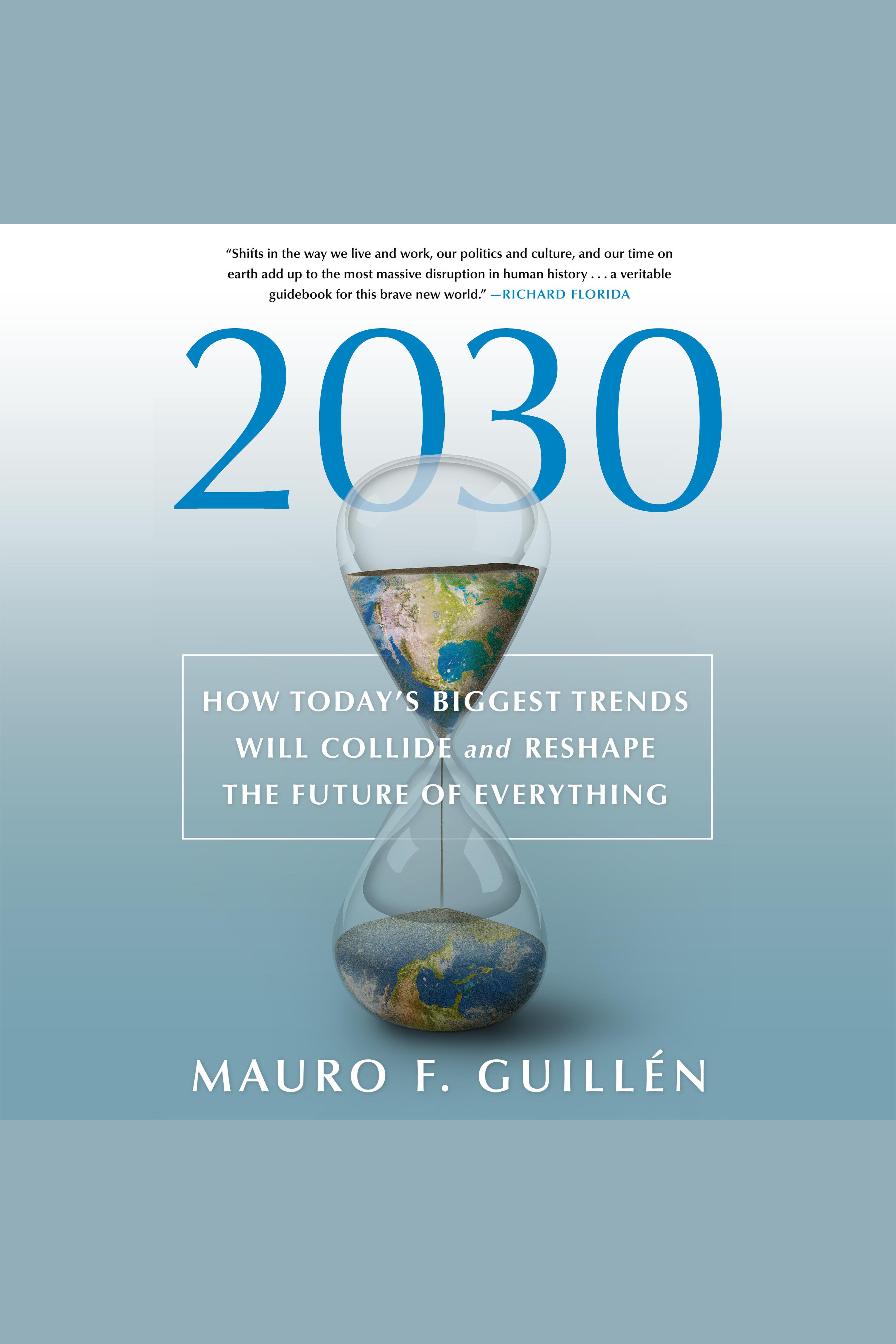 2030 how today's biggest trends will collide and reshape the future of everything cover image