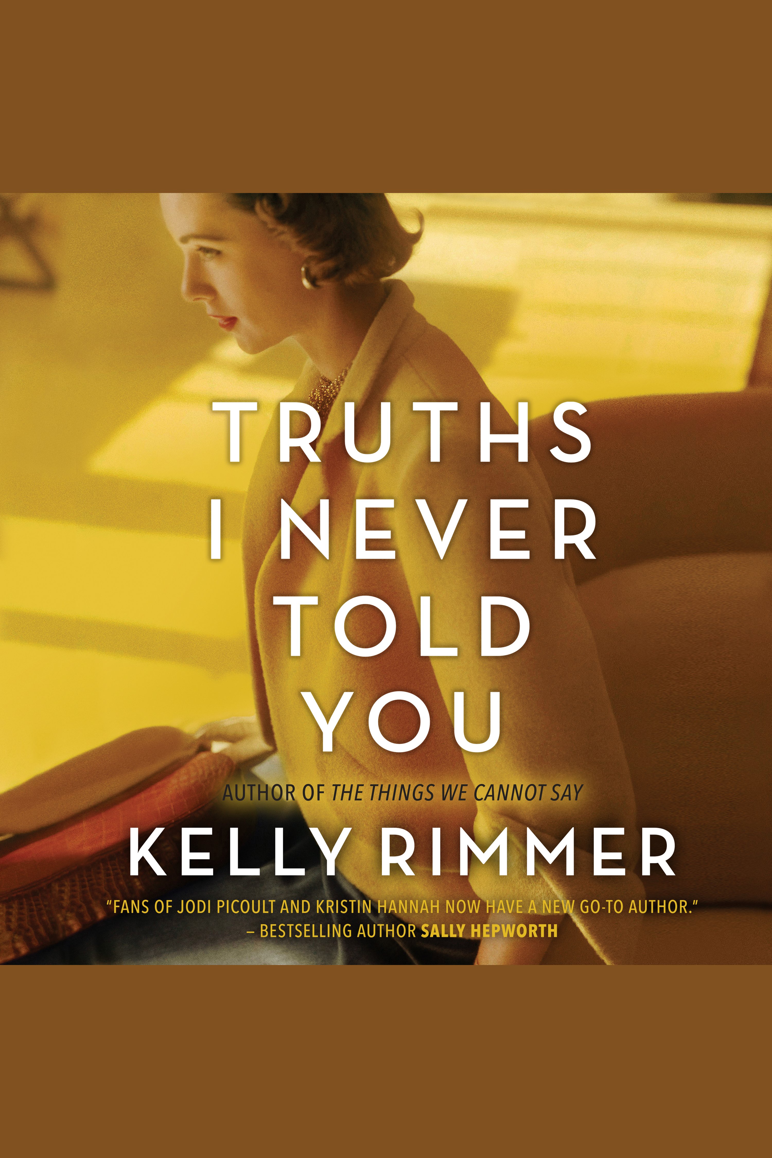 Cover image for Truths I Never Told You [electronic resource] : A Novel