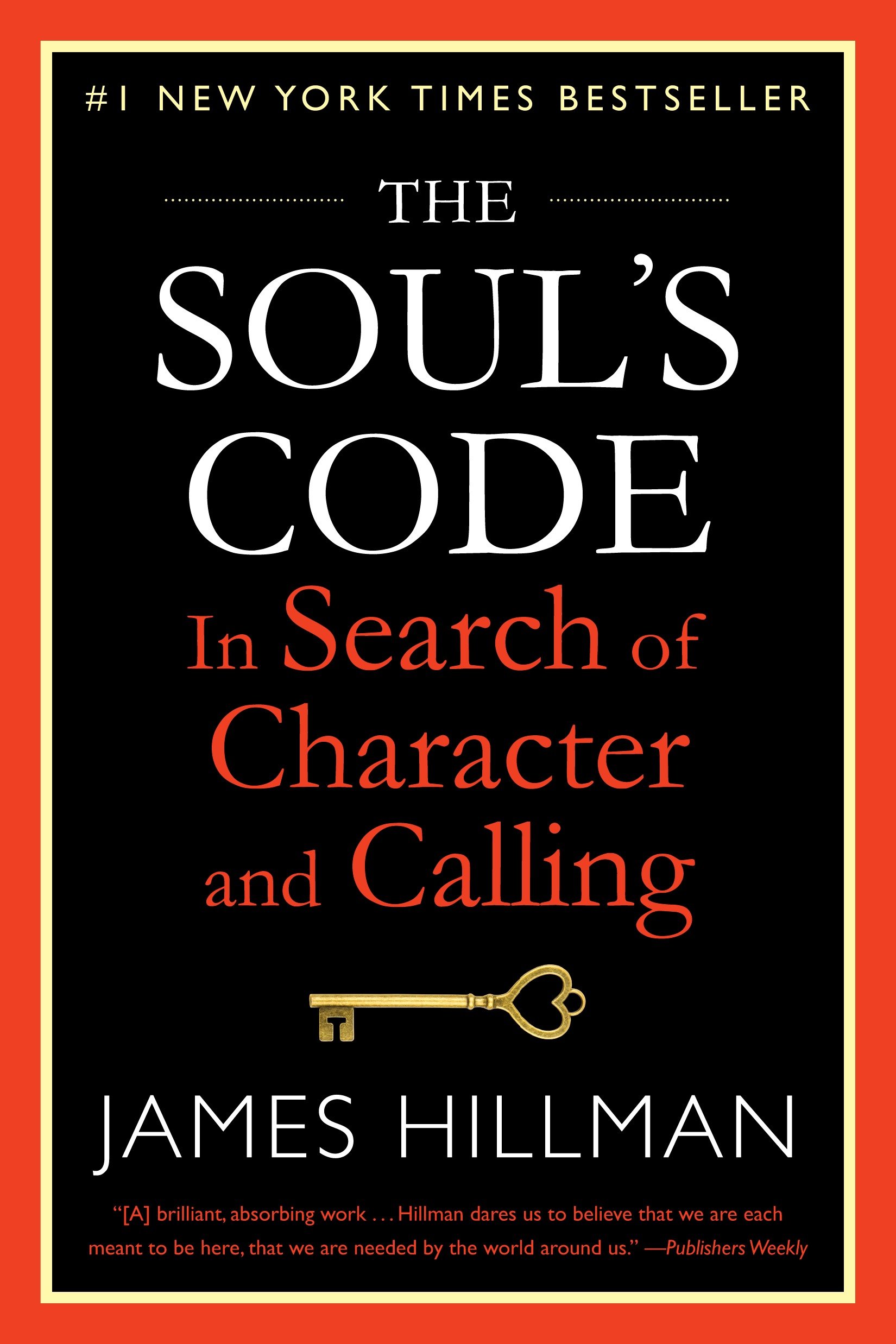 The Soul's Code In Search of Character and Calling cover image