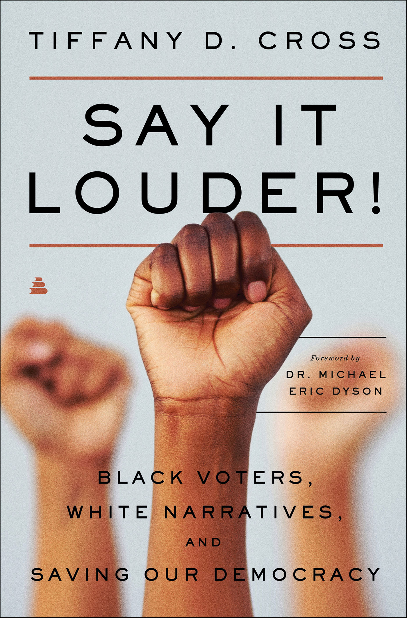 Say it louder! Black voters, white narratives, and saving our democracy cover image