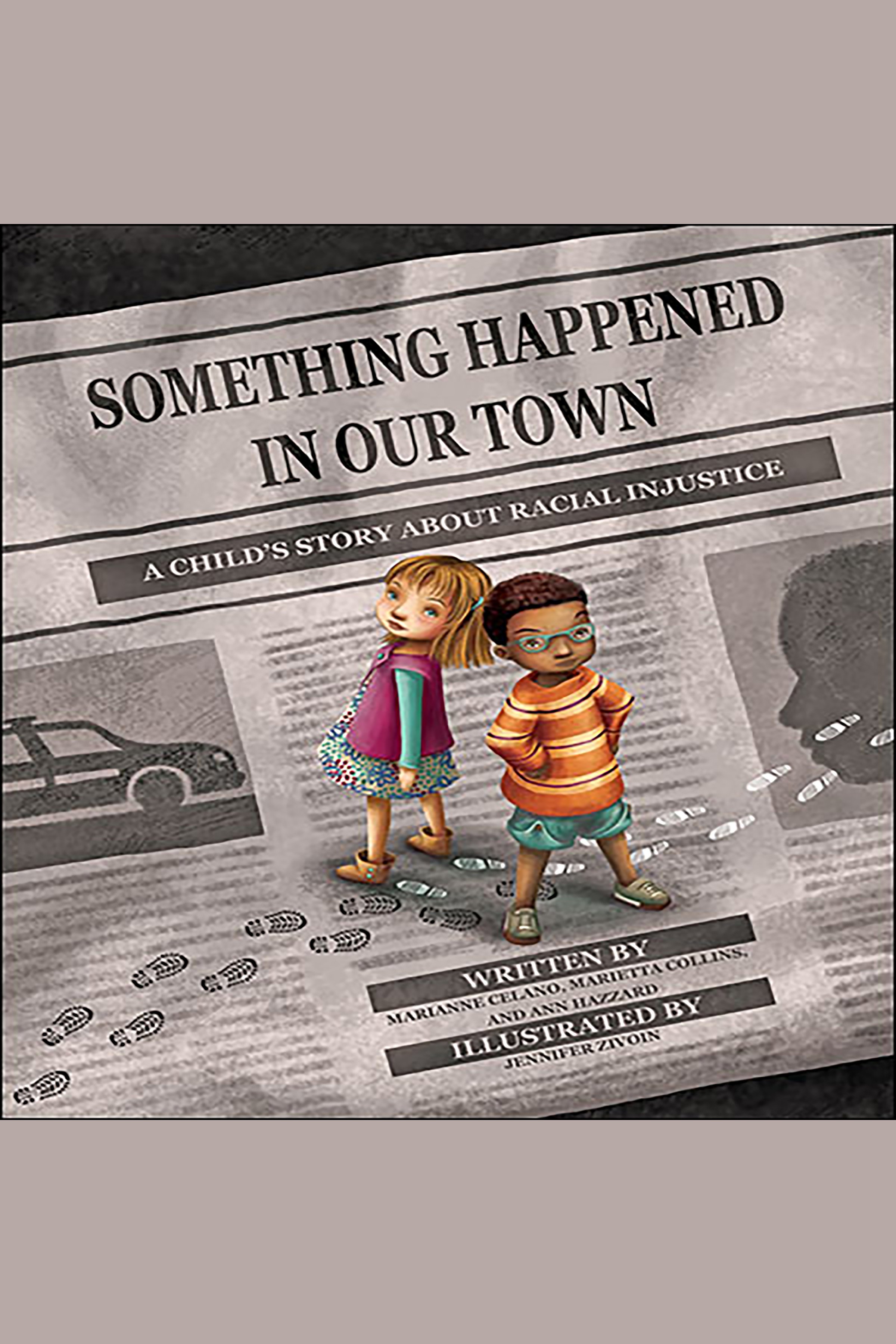Something Happened in Our Town [electronic resource] : A Child's Story About Racial Injustice