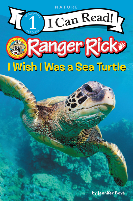 Ranger Rick: I Wish I Was a Sea Turtle cover image