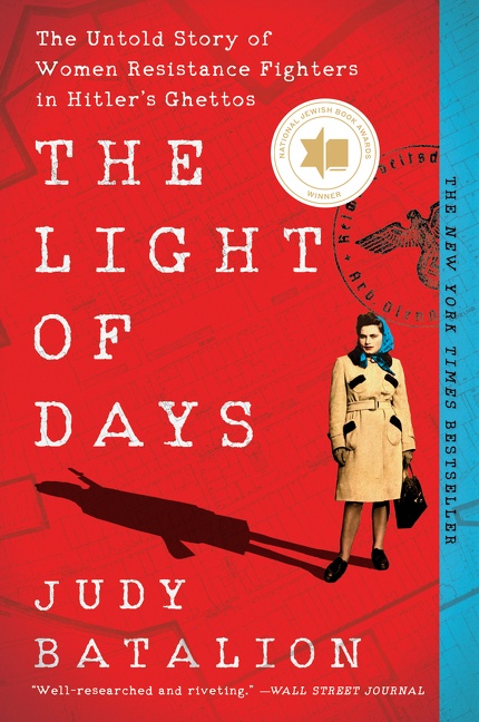 The Light of Days The Untold Story of Women Resistance Fighters in Hitler's Ghettos cover image