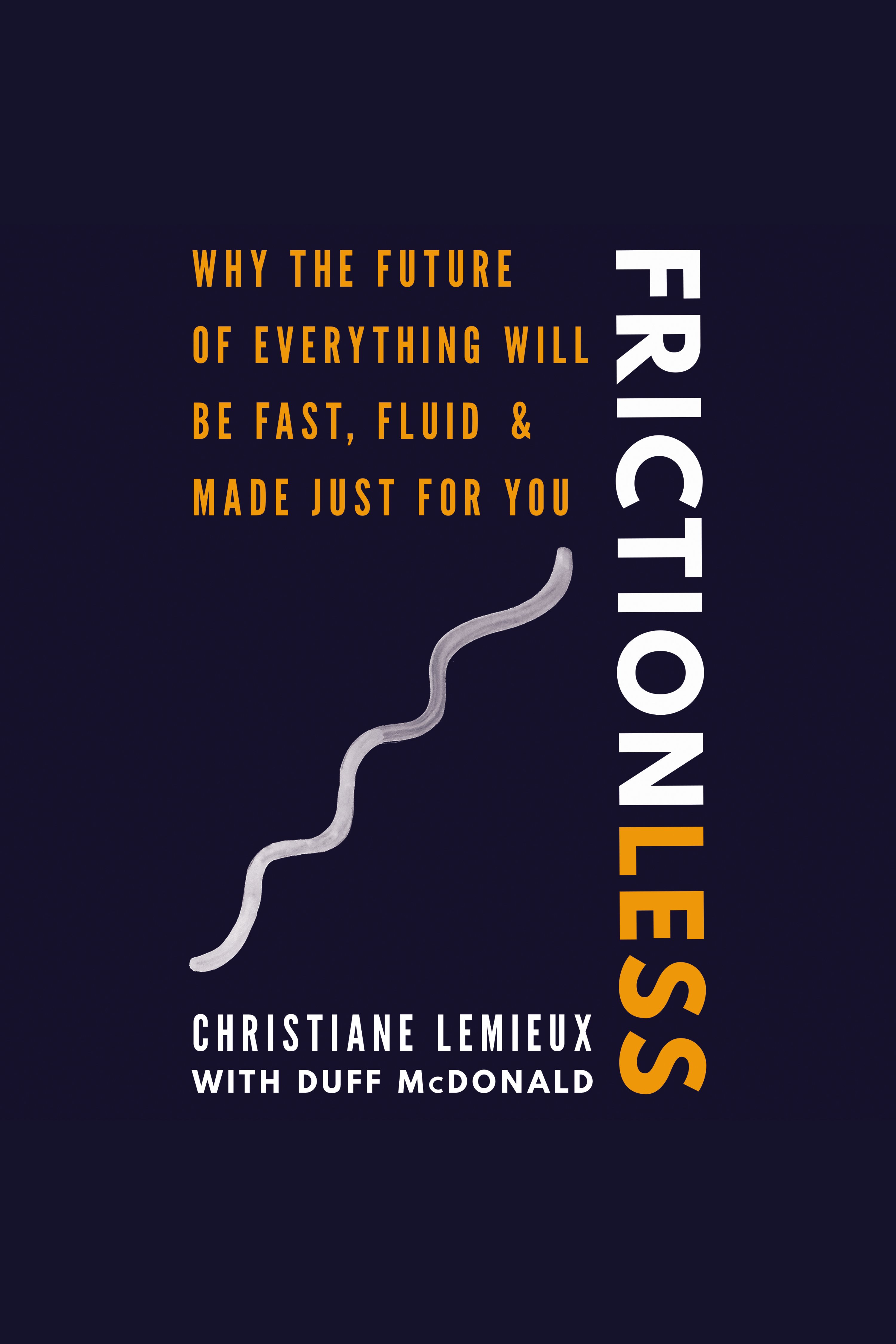 Frictionless Why the Future of Everything Will Be Fast, Fluid, and Made Just for You cover image