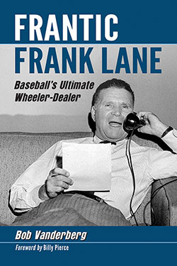 Cover image for Frantic Frank Lane [electronic resource] : Baseball's Ultimate Wheeler-Dealer