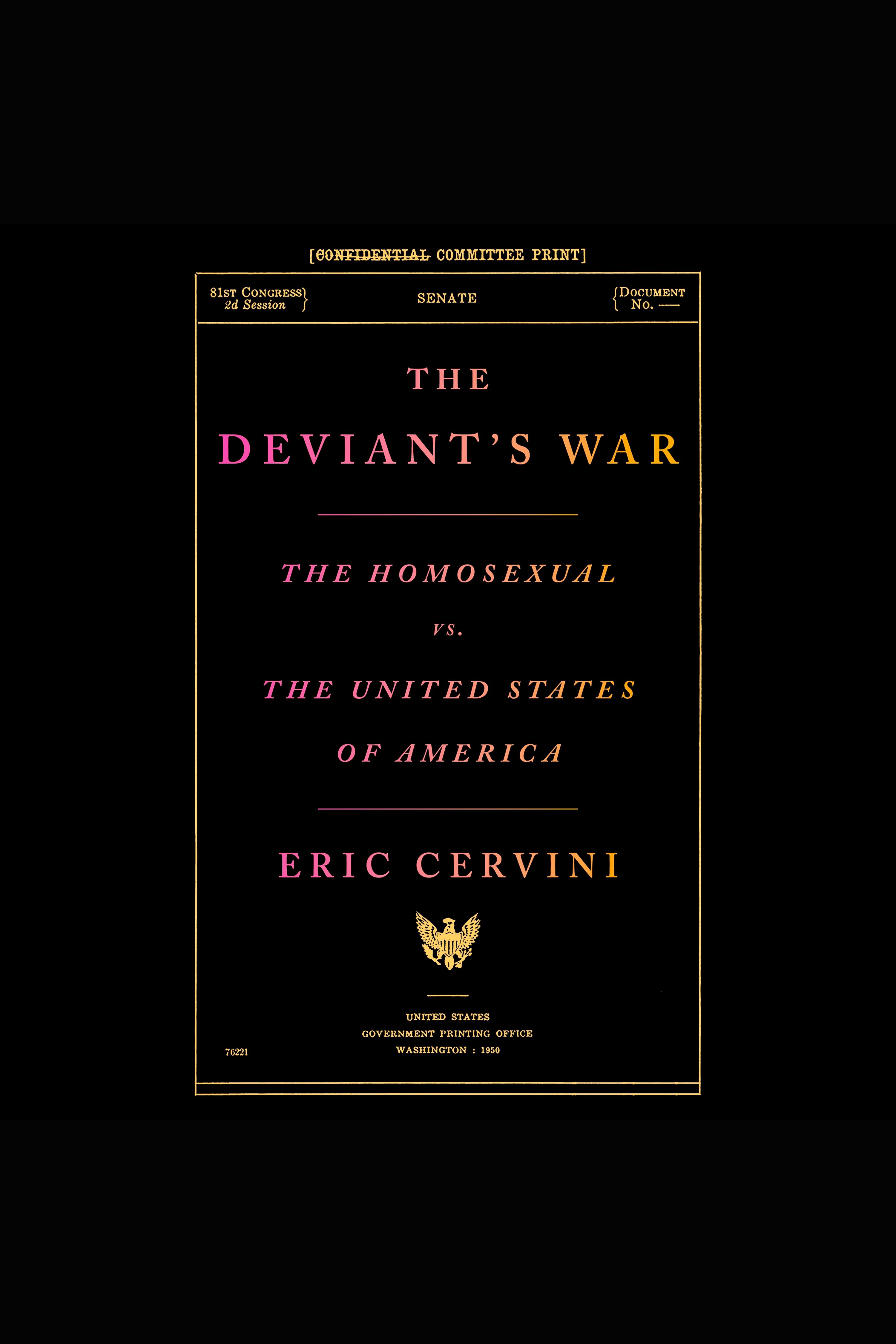 The Deviant's War The Homosexual vs. the United States of America cover image