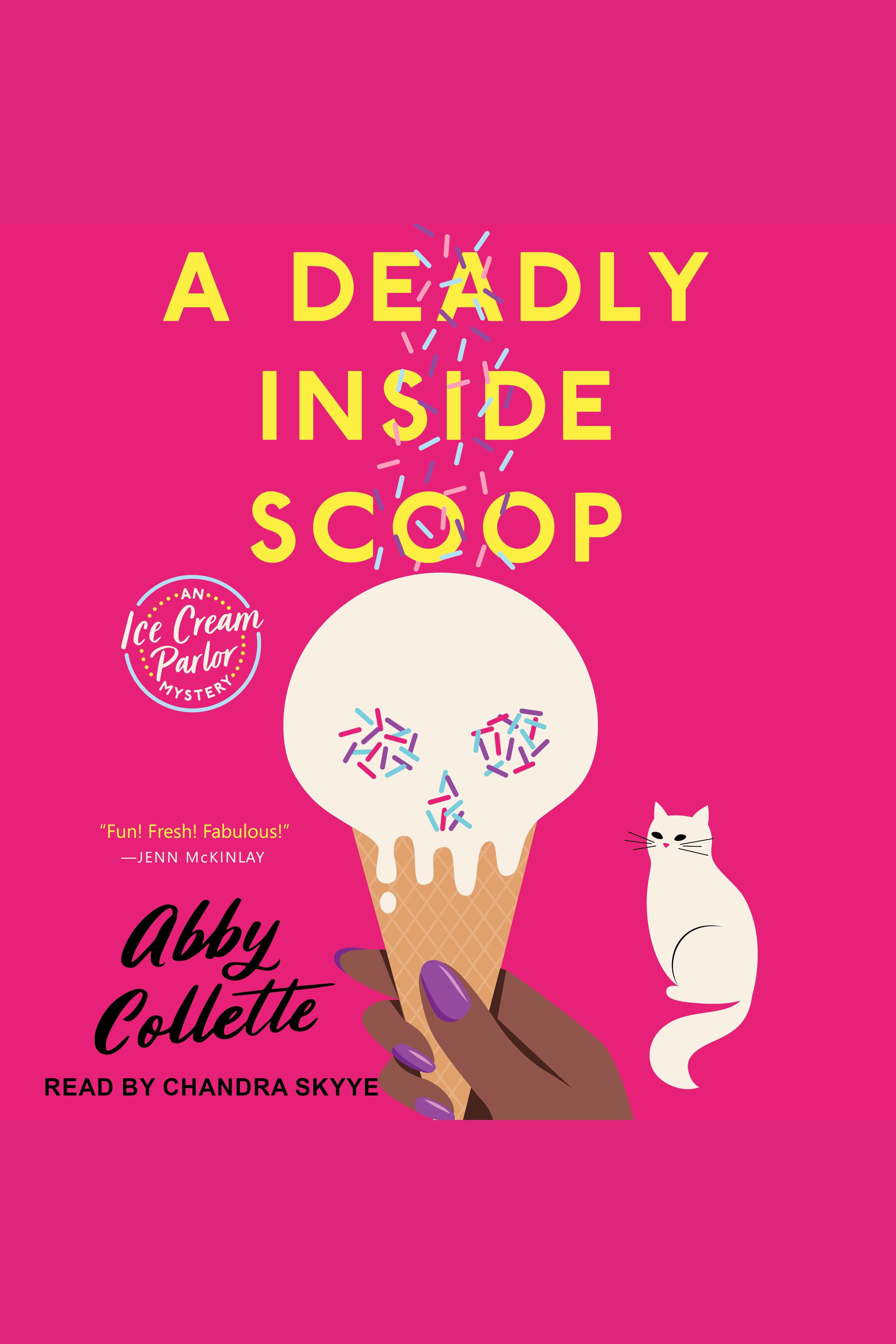Cover image for Deadly Inside Scoop, A [electronic resource] : An Ice Cream Shop Mystery