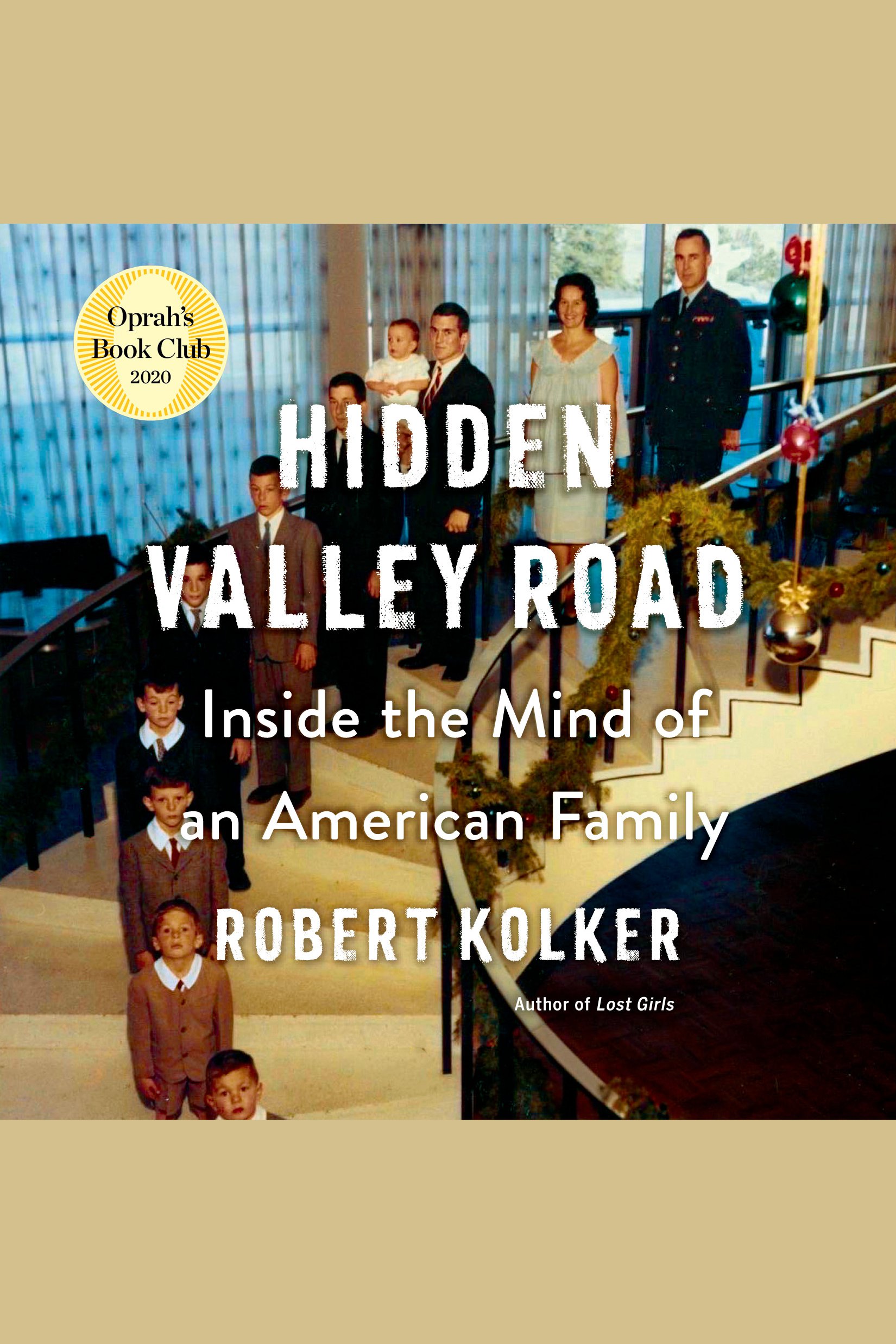 Hidden Valley Road Inside the Mind of an American Family cover image