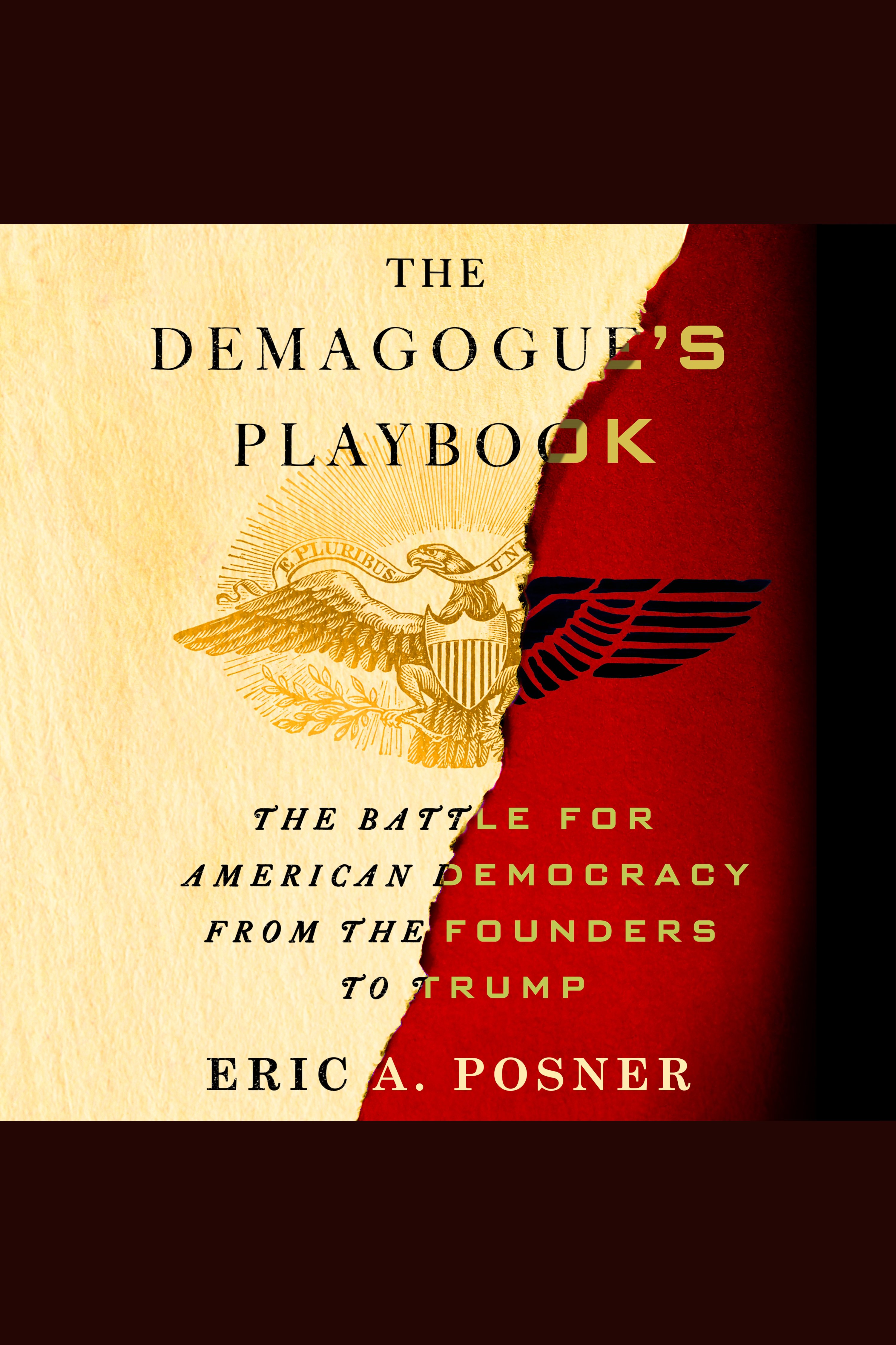The Demagogue's Playbook The Battle for American Democracy from the Founders to Trump cover image