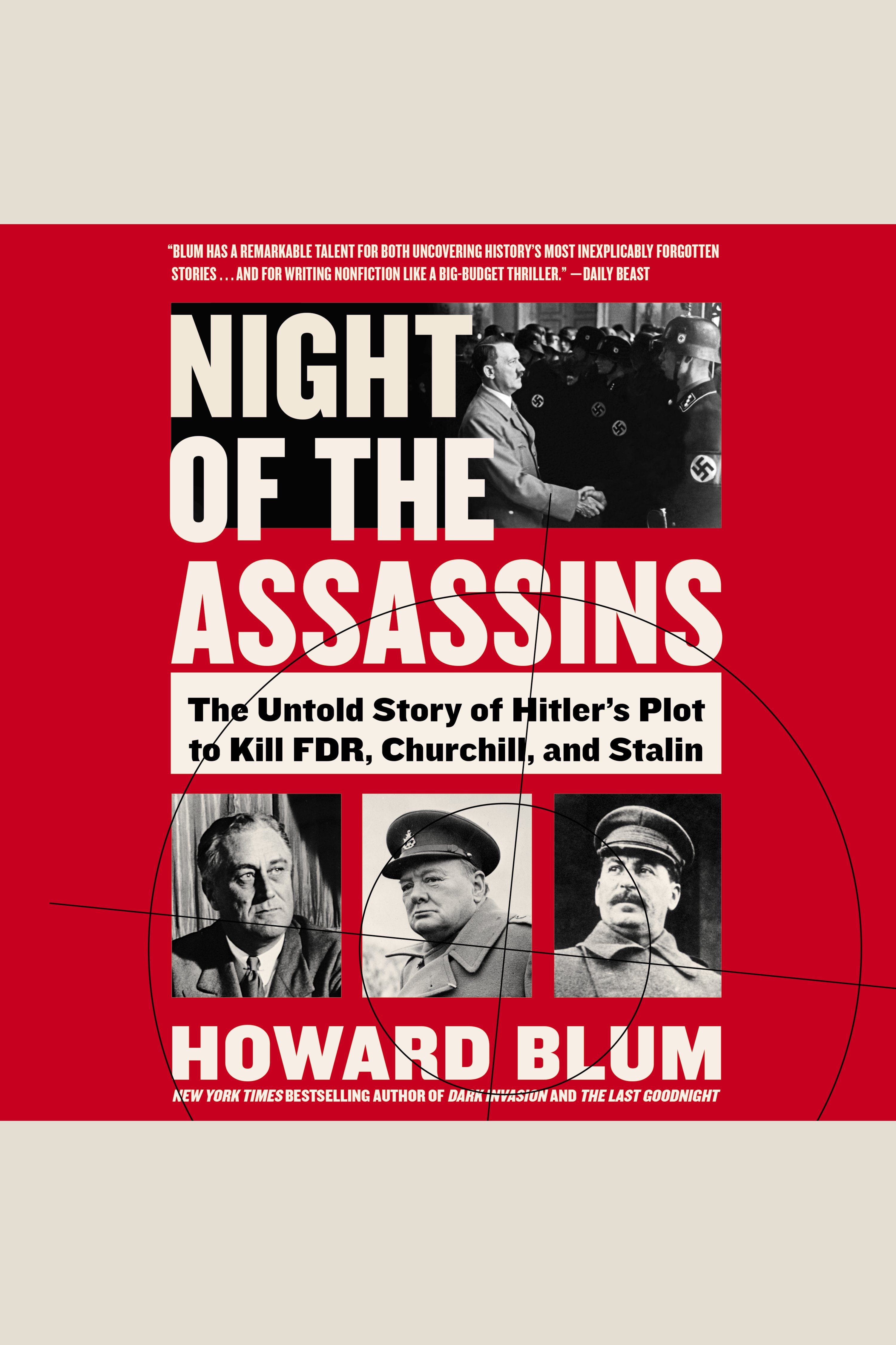 Night of the Assassins The Untold Story of Hitler's Plot to Kill FDR, Churchill, and Stalin cover image