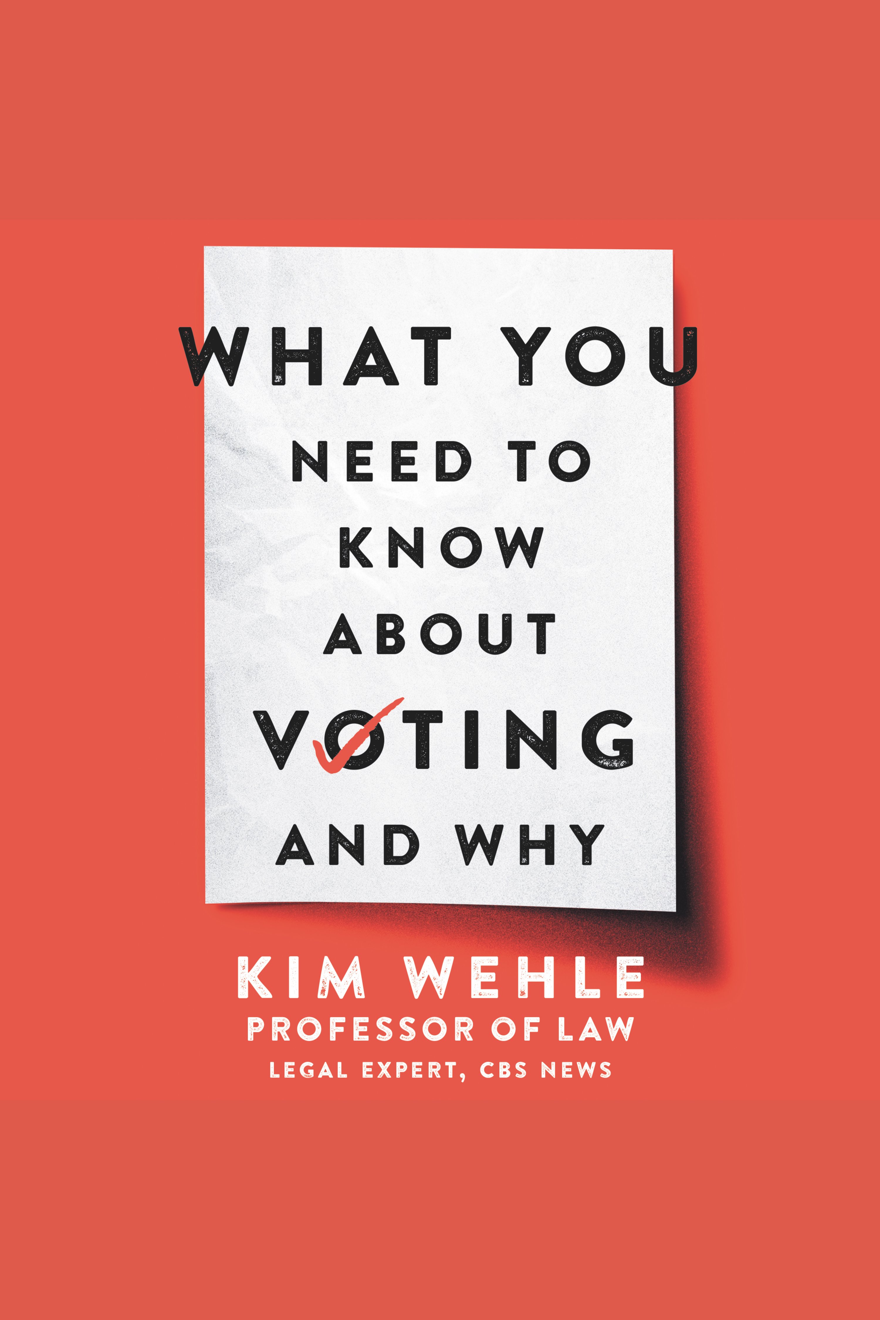 What You Need to Know About Voting--and Why cover image