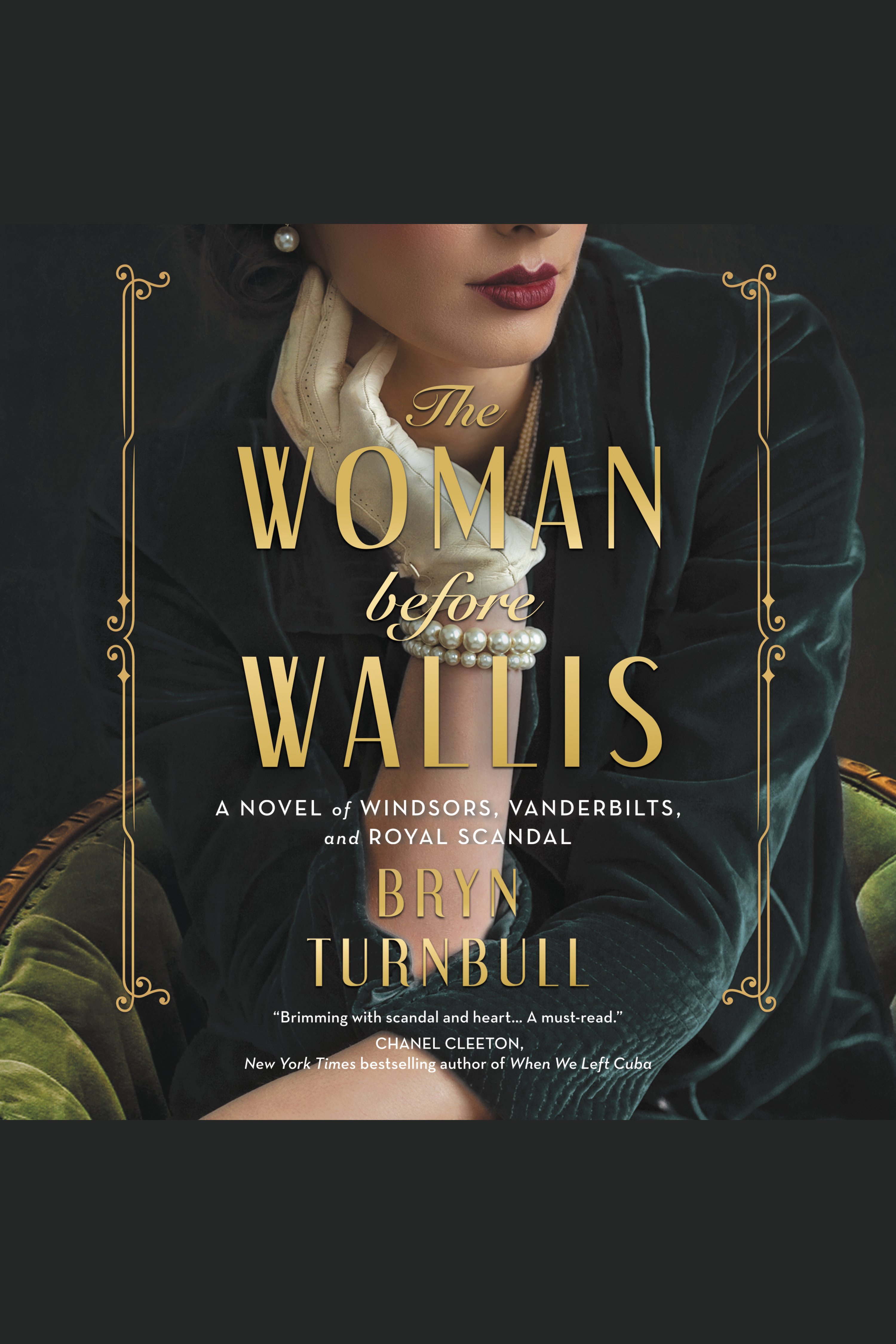 Cover image for Woman Before Wallis, The [electronic resource] : A Novel of Windsors, Vanderbilts, and Royal Scandal