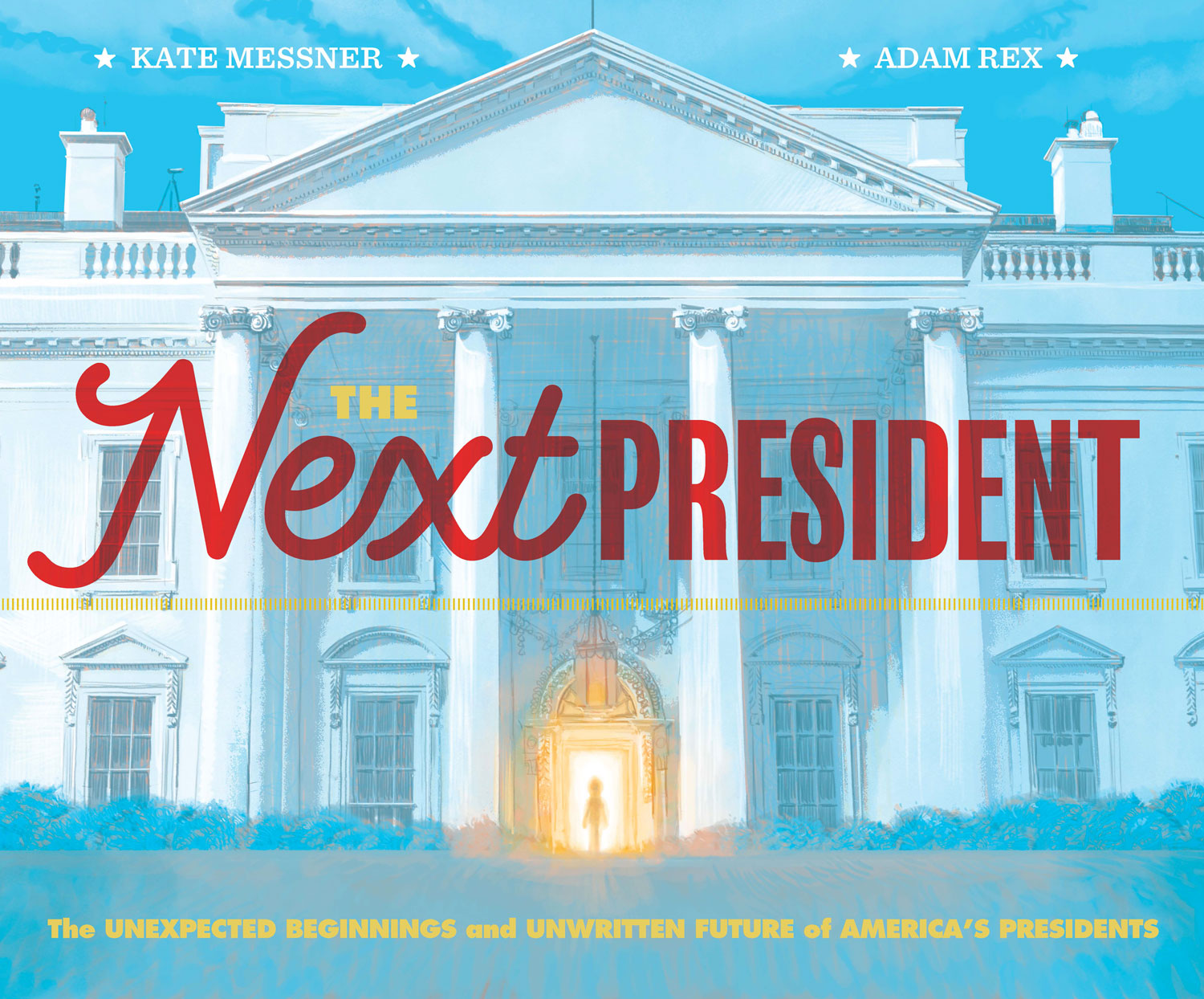 Umschlagbild für The Next President [electronic resource] : The Unexpected Beginnings and Unwritten Future of America's Presidents