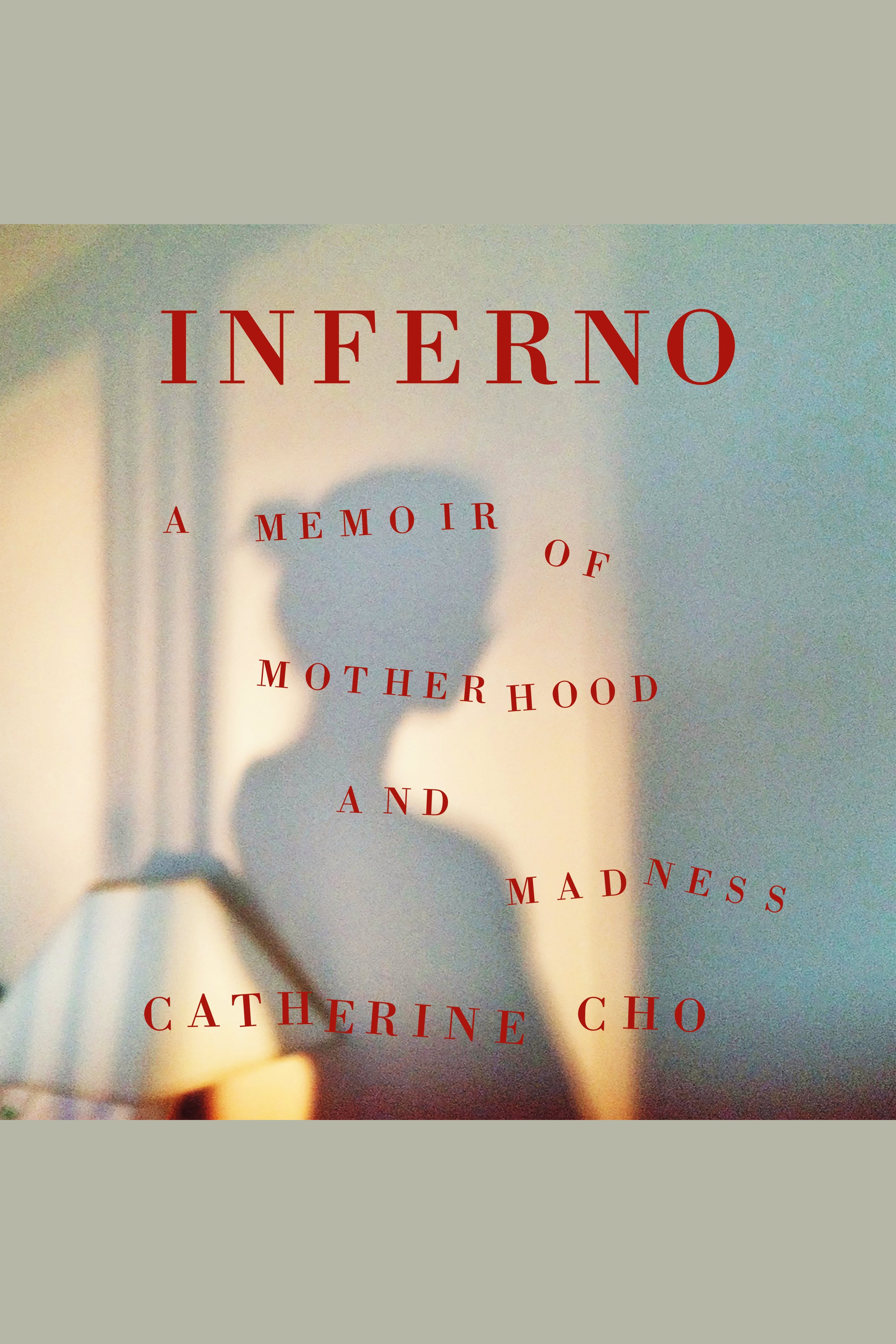 Inferno a memoir of motherhood and madness cover image