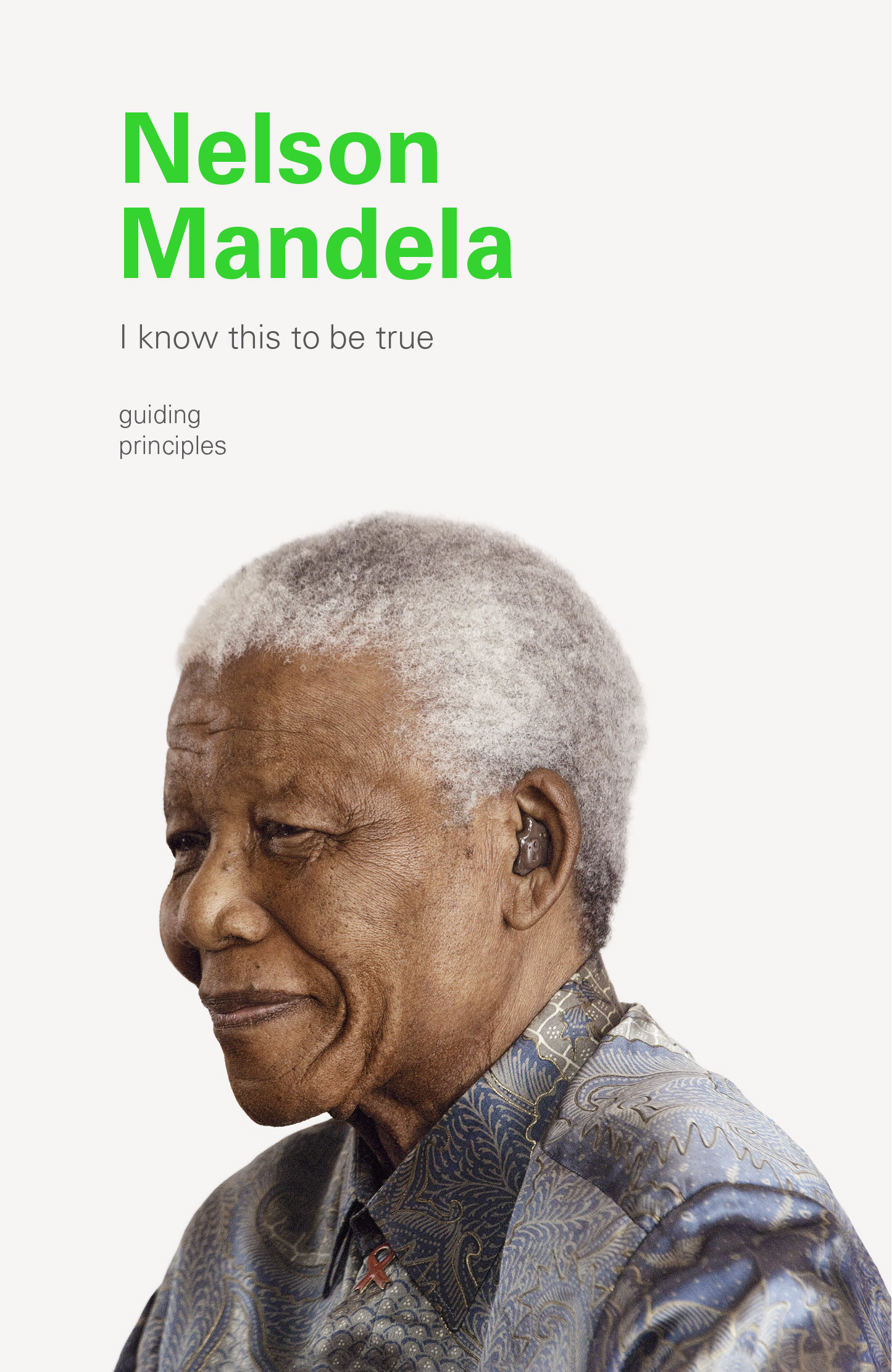 Cover image for I Know This to Be True: Nelson Mandela [electronic resource] :