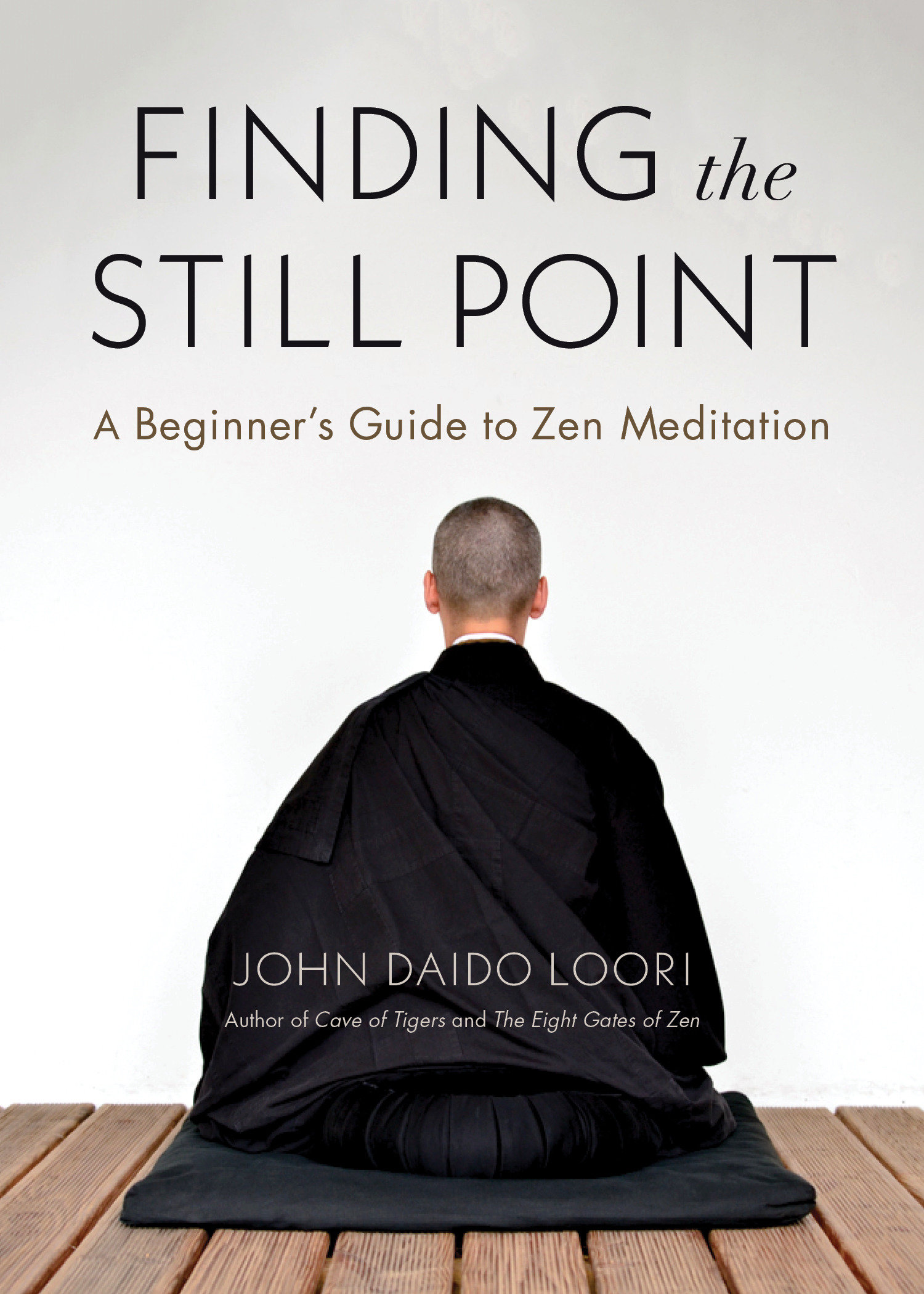 Finding the still point a beginner's guide to Zen meditation cover image
