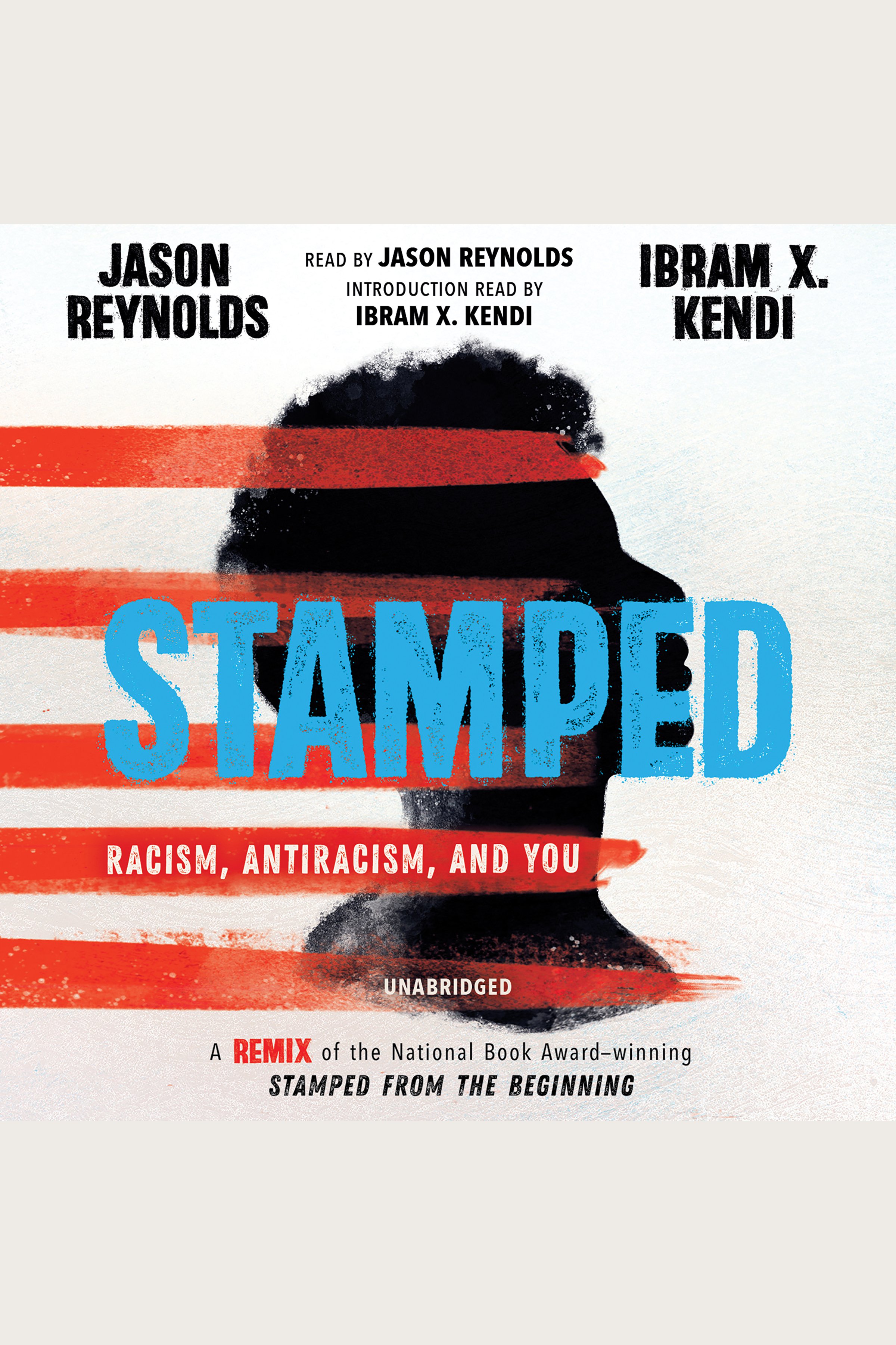 Stamped: Racism, Antiracism, and You A Remix of the National Book Award-winning Stamped from the Beginning cover image